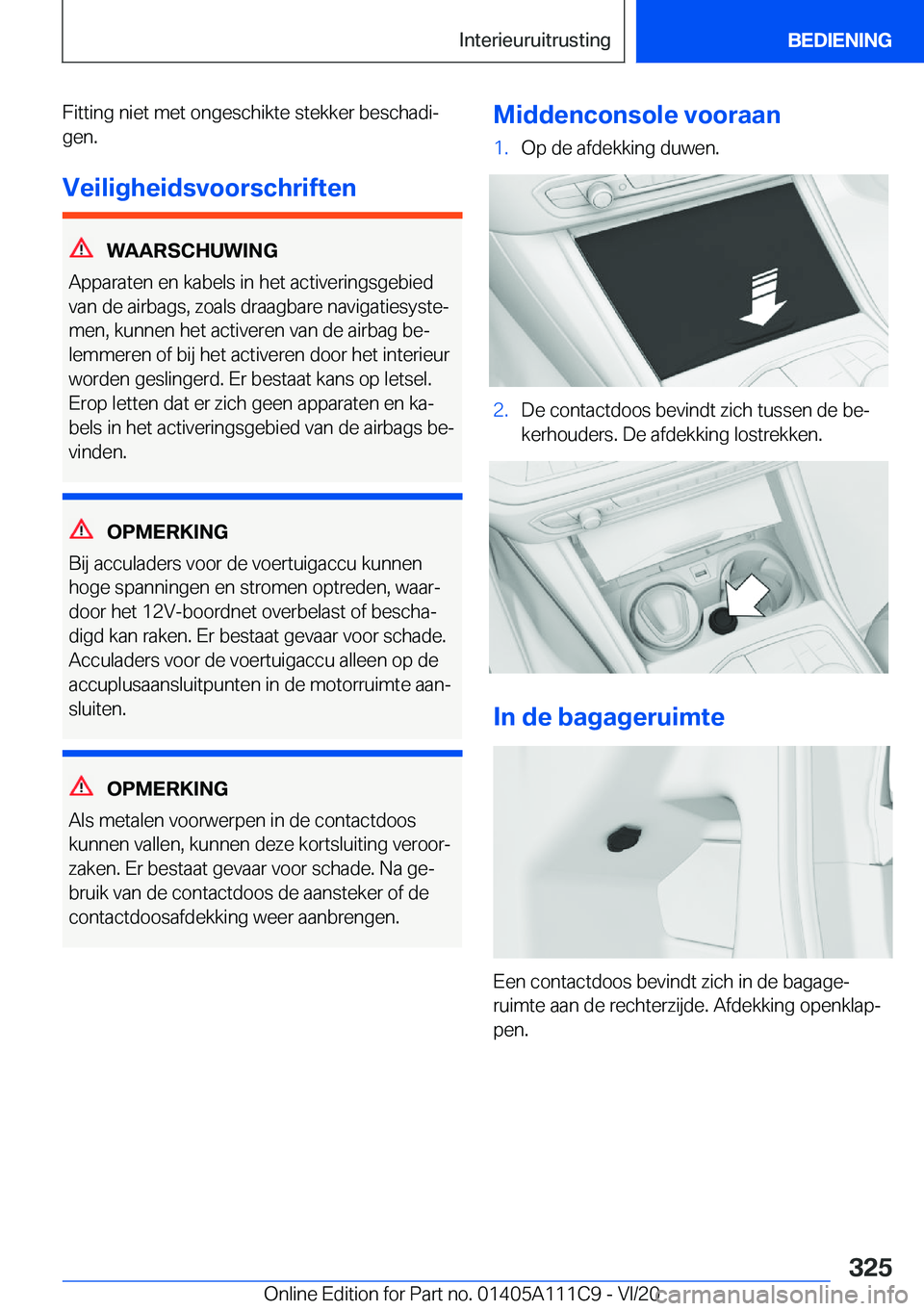 BMW 3 SERIES SEDAN PLUG-IN HYBRID 2021  Instructieboekjes (in Dutch) �F�i�t�t�i�n�g��n�i�e�t��m�e�t��o�n�g�e�s�c�h�i�k�t�e��s�t�e�k�k�e�r��b�e�s�c�h�a�d�ij�g�e�n�.
�V�e�i�l�i�g�h�e�i�d�s�v�o�o�r�s�c�h�r�i�f�t�e�n
�W�A�A�R�S�C�H�U�W�I�N�G
�A�p�p�a�r�a�t�e�n��e�n�