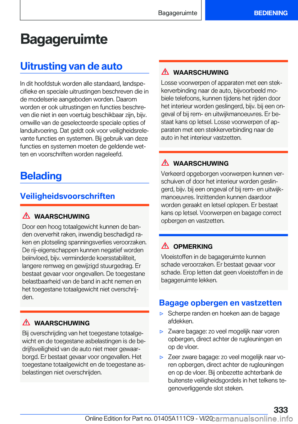 BMW 3 SERIES SEDAN PLUG-IN HYBRID 2021  Instructieboekjes (in Dutch) �B�a�g�a�g�e�r�u�i�m�t�e�U�i�t�r�u�s�t�i�n�g��v�a�n��d�e��a�u�t�o
�I�n��d�i�t��h�o�o�f�d�s�t�u�k��w�o�r�d�e�n��a�l�l�e��s�t�a�n�d�a�a�r�d�,��l�a�n�d�s�p�ej�c�i�f�i�e�k�e��e�n��s�p�e�c�i�a�