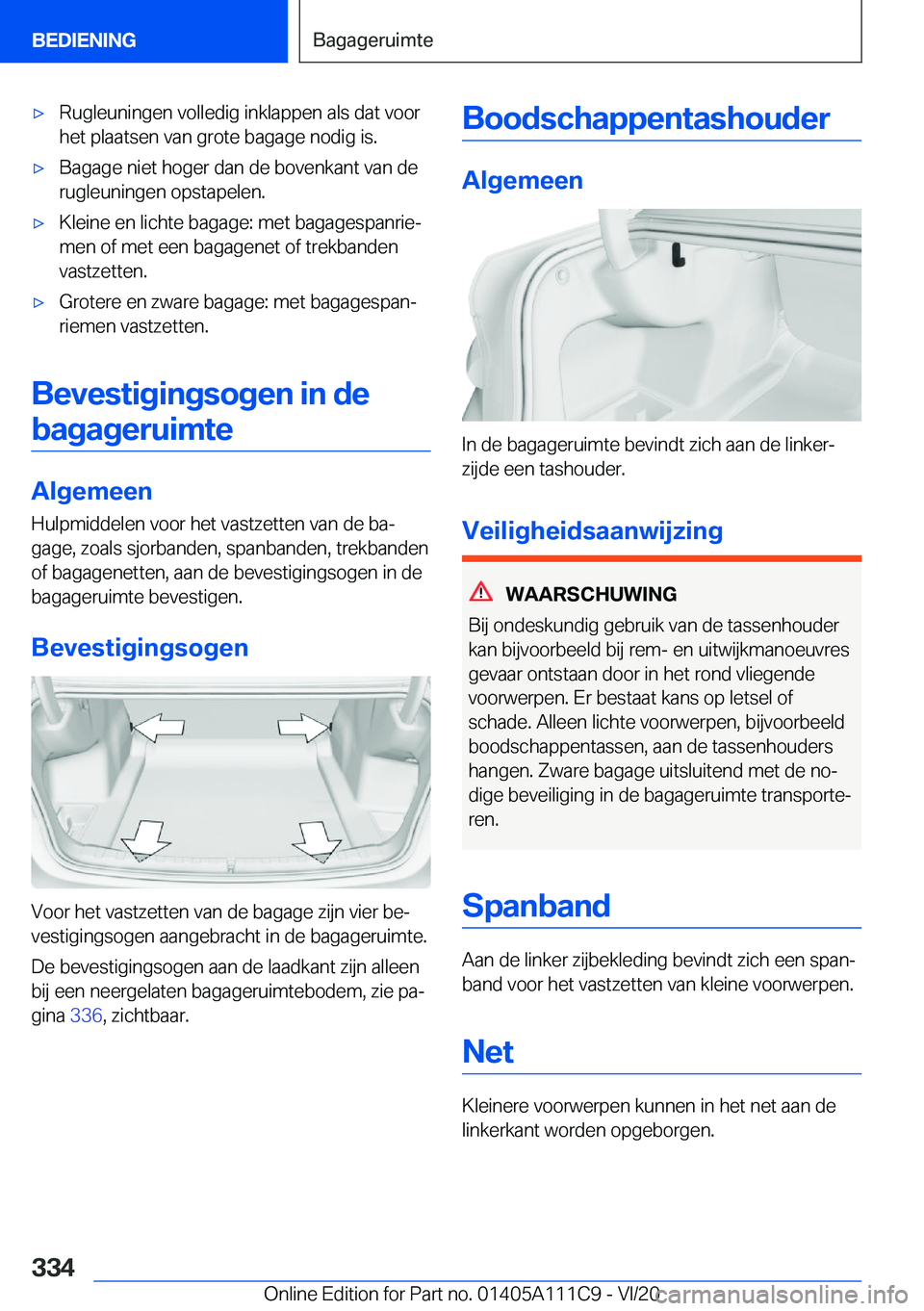 BMW 3 SERIES SEDAN PLUG-IN HYBRID 2021  Instructieboekjes (in Dutch) 'x�R�u�g�l�e�u�n�i�n�g�e�n��v�o�l�l�e�d�i�g��i�n�k�l�a�p�p�e�n��a�l�s��d�a�t��v�o�o�r
�h�e�t��p�l�a�a�t�s�e�n��v�a�n��g�r�o�t�e��b�a�g�a�g�e��n�o�d�i�g��i�s�.'x�B�a�g�a�g�e��n�i�e�
