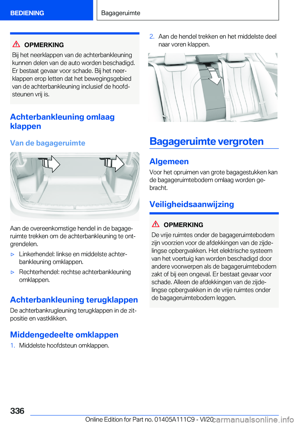 BMW 3 SERIES SEDAN PLUG-IN HYBRID 2021  Instructieboekjes (in Dutch) �O�P�M�E�R�K�I�N�G
�B�i�j��h�e�t��n�e�e�r�k�l�a�p�p�e�n��v�a�n��d�e��a�c�h�t�e�r�b�a�n�k�l�e�u�n�i�n�g
�k�u�n�n�e�n��d�e�l�e�n��v�a�n��d�e��a�u�t�o��w�o�r�d�e�n��b�e�s�c�h�a�d�i�g�d�.
�E�r�
