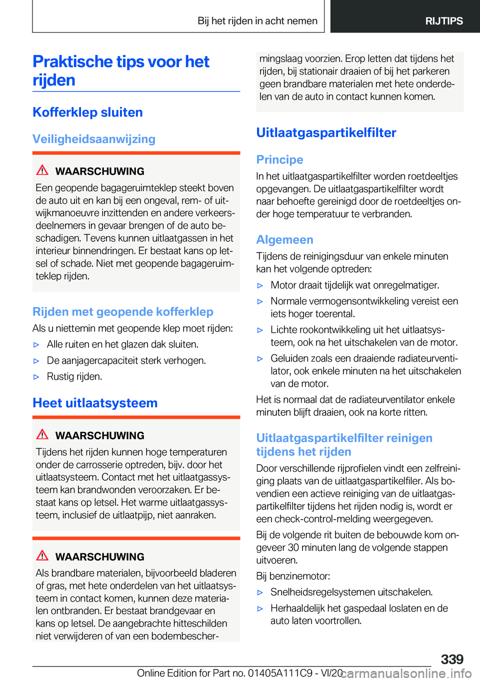 BMW 3 SERIES SEDAN PLUG-IN HYBRID 2021  Instructieboekjes (in Dutch) �P�r�a�k�t�i�s�c�h�e��t�i�p�s��v�o�o�r��h�e�t�r�i�j�d�e�n
�K�o�f�f�e�r�k�l�e�p��s�l�u�i�t�e�n
�V�e�i�l�i�g�h�e�i�d�s�a�a�n�w�i�j�z�i�n�g
�W�A�A�R�S�C�H�U�W�I�N�G
�E�e�n��g�e�o�p�e�n�d�e��b�a�g�a