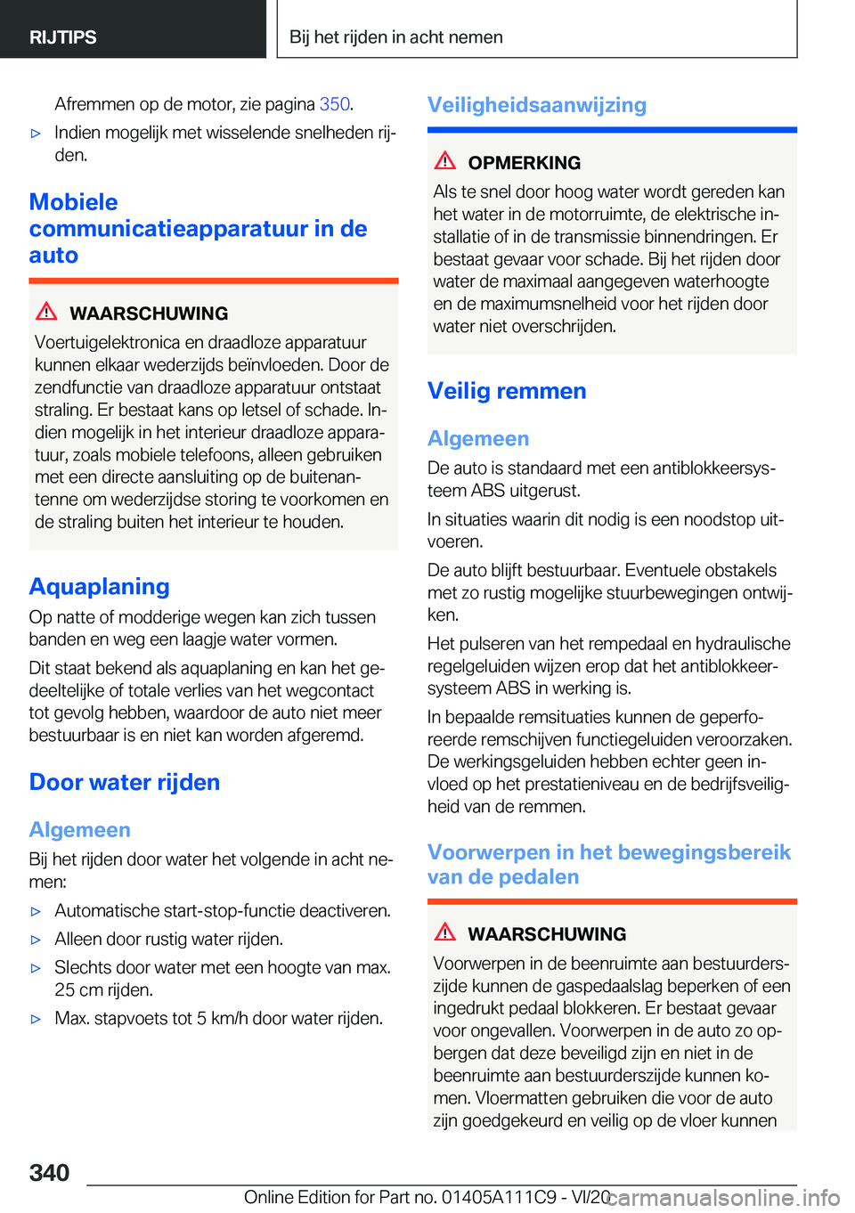 BMW 3 SERIES SEDAN PLUG-IN HYBRID 2021  Instructieboekjes (in Dutch) �A�f�r�e�m�m�e�n��o�p��d�e��m�o�t�o�r�,��z�i�e��p�a�g�i�n�a��3�5�0�.'x�I�n�d�i�e�n��m�o�g�e�l�i�j�k��m�e�t��w�i�s�s�e�l�e�n�d�e��s�n�e�l�h�e�d�e�n��r�i�jj
�d�e�n�.
�M�o�b�i�e�l�e
�c�o�
