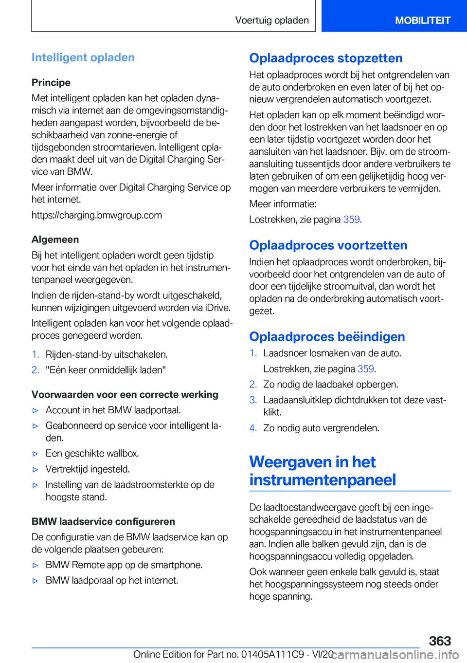 BMW 3 SERIES SEDAN PLUG-IN HYBRID 2021  Instructieboekjes (in Dutch) �I�n�t�e�l�l�i�g�e�n�t��o�p�l�a�d�e�n
�P�r�i�n�c�i�p�e
�M�e�t��i�n�t�e�l�l�i�g�e�n�t��o�p�l�a�d�e�n��k�a�n��h�e�t��o�p�l�a�d�e�n��d�y�n�aj
�m�i�s�c�h��v�i�a��i�n�t�e�r�n�e�t��a�a�n��d�e��