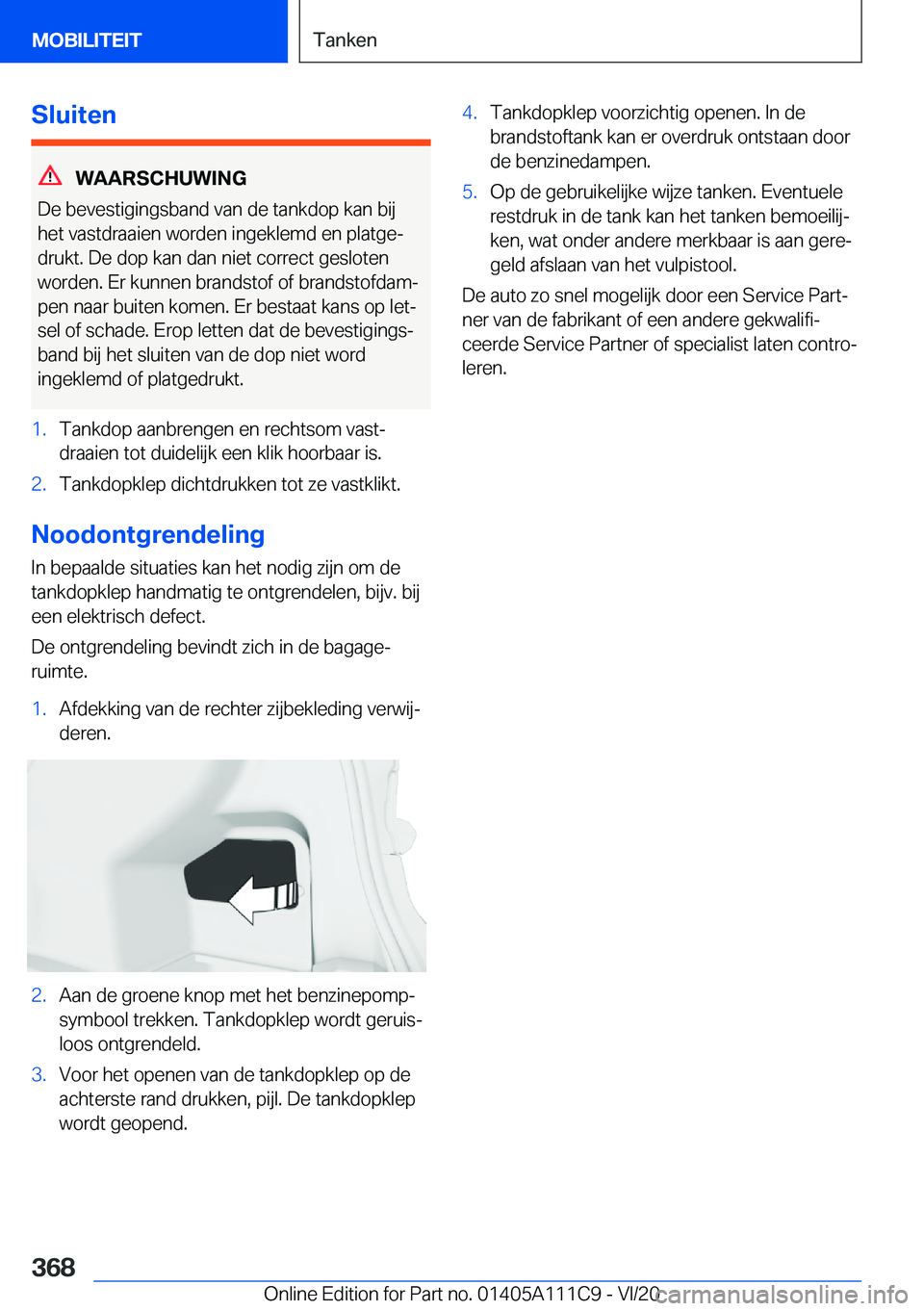 BMW 3 SERIES SEDAN PLUG-IN HYBRID 2021  Instructieboekjes (in Dutch) �S�l�u�i�t�e�n
�W�A�A�R�S�C�H�U�W�I�N�G
�D�e��b�e�v�e�s�t�i�g�i�n�g�s�b�a�n�d��v�a�n��d�e��t�a�n�k�d�o�p��k�a�n��b�i�j
�h�e�t��v�a�s�t�d�r�a�a�i�e�n��w�o�r�d�e�n��i�n�g�e�k�l�e�m�d��e�n��p�