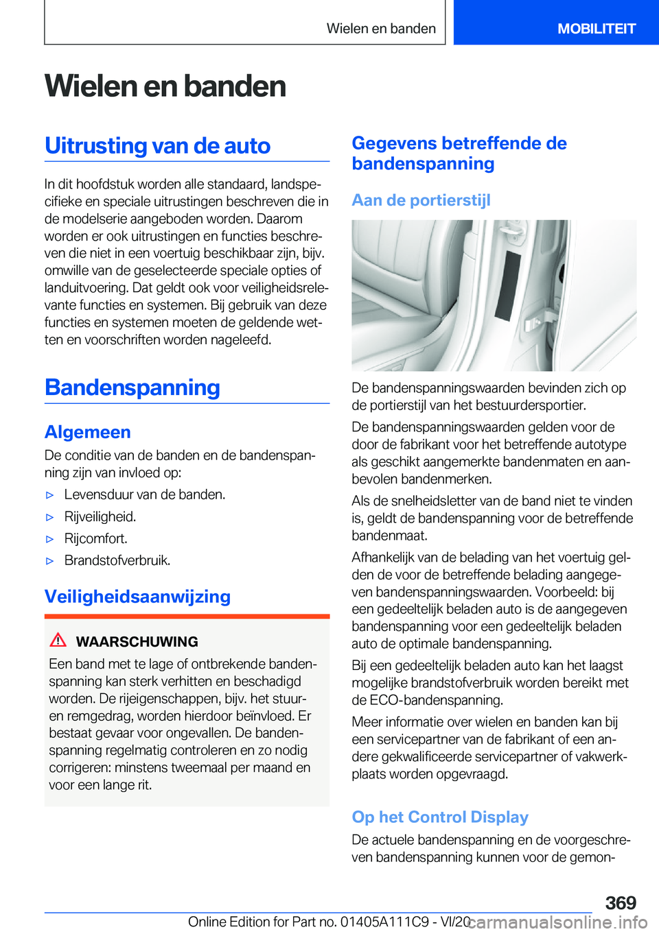 BMW 3 SERIES SEDAN PLUG-IN HYBRID 2021  Instructieboekjes (in Dutch) �W�i�e�l�e�n��e�n��b�a�n�d�e�n�U�i�t�r�u�s�t�i�n�g��v�a�n��d�e��a�u�t�o
�I�n��d�i�t��h�o�o�f�d�s�t�u�k��w�o�r�d�e�n��a�l�l�e��s�t�a�n�d�a�a�r�d�,��l�a�n�d�s�p�ej�c�i�f�i�e�k�e��e�n��s�p�