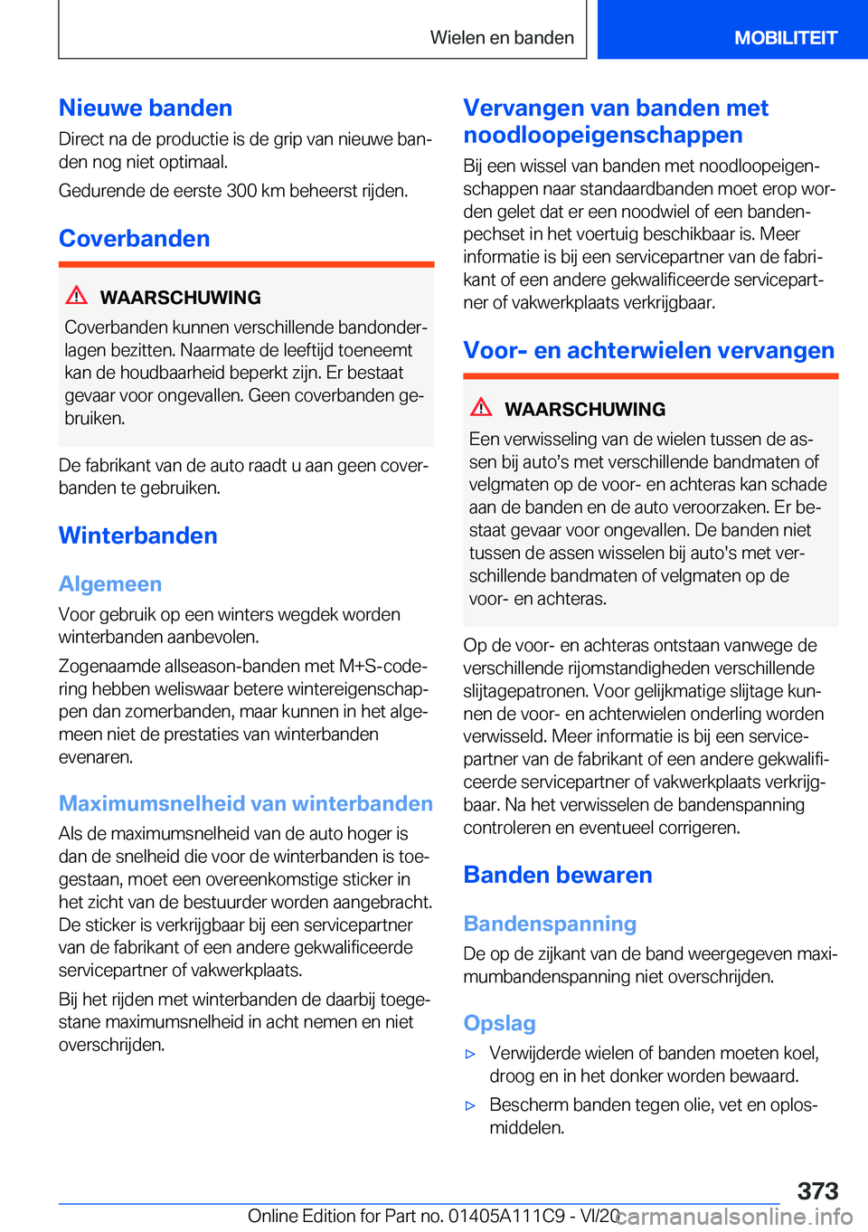 BMW 3 SERIES SEDAN PLUG-IN HYBRID 2021  Instructieboekjes (in Dutch) �N�i�e�u�w�e��b�a�n�d�e�n
�D�i�r�e�c�t��n�a��d�e��p�r�o�d�u�c�t�i�e��i�s��d�e��g�r�i�p��v�a�n��n�i�e�u�w�e��b�a�nj
�d�e�n��n�o�g��n�i�e�t��o�p�t�i�m�a�a�l�.
�G�e�d�u�r�e�n�d�e��d�e��e�