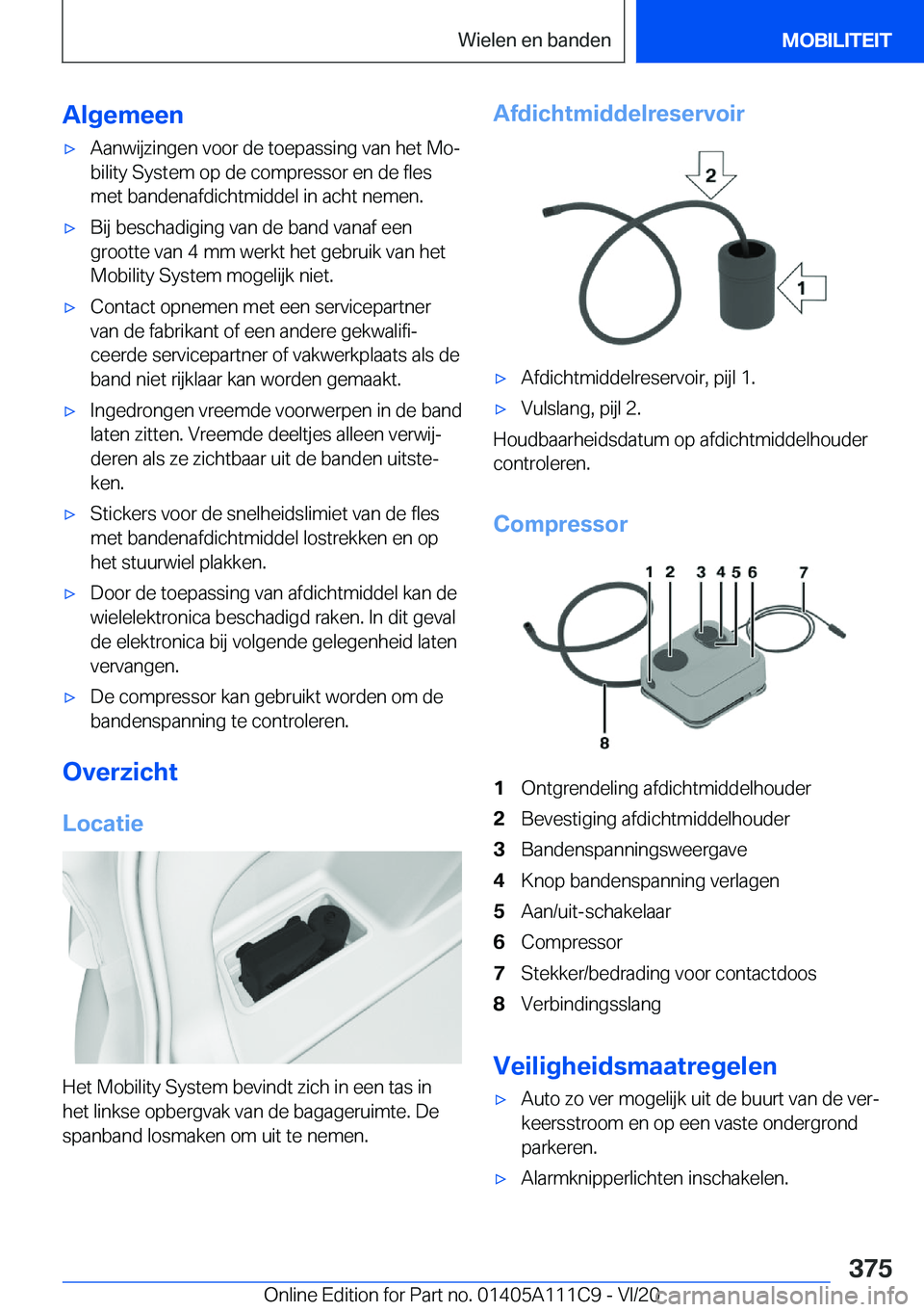 BMW 3 SERIES SEDAN PLUG-IN HYBRID 2021  Instructieboekjes (in Dutch) �A�l�g�e�m�e�e�n'x�A�a�n�w�i�j�z�i�n�g�e�n��v�o�o�r��d�e��t�o�e�p�a�s�s�i�n�g��v�a�n��h�e�t��M�oj�b�i�l�i�t�y��S�y�s�t�e�m��o�p��d�e��c�o�m�p�r�e�s�s�o�r��e�n��d�e��f�l�e�s�m�e�t��b