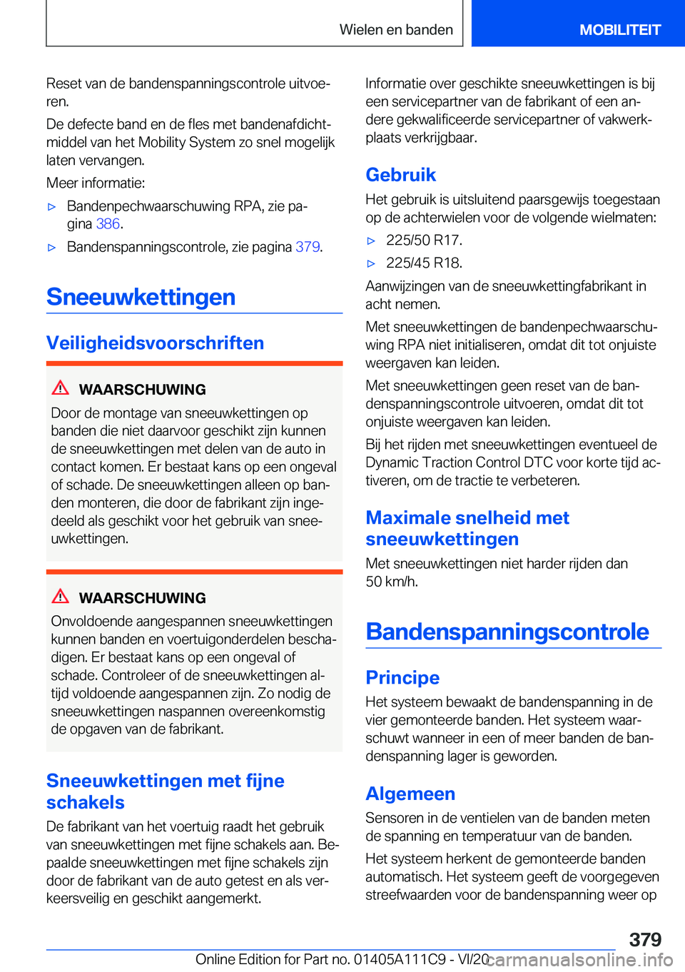 BMW 3 SERIES SEDAN PLUG-IN HYBRID 2021  Instructieboekjes (in Dutch) �R�e�s�e�t��v�a�n��d�e��b�a�n�d�e�n�s�p�a�n�n�i�n�g�s�c�o�n�t�r�o�l�e��u�i�t�v�o�ej
�r�e�n�.
�D�e��d�e�f�e�c�t�e��b�a�n�d��e�n��d�e��f�l�e�s��m�e�t��b�a�n�d�e�n�a�f�d�i�c�h�tj
�m�i�d�d�e�