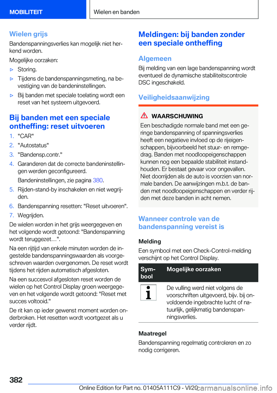 BMW 3 SERIES SEDAN PLUG-IN HYBRID 2021  Instructieboekjes (in Dutch) �W�i�e�l�e�n��g�r�i�j�s
�B�a�n�d�e�n�s�p�a�n�n�i�n�g�s�v�e�r�l�i�e�s��k�a�n��m�o�g�e�l�i�j�k��n�i�e�t��h�e�rj
�k�e�n�d��w�o�r�d�e�n�.
�M�o�g�e�l�i�j�k�e��o�o�r�z�a�k�e�n�:'x�S�t�o�r�i�n�g�