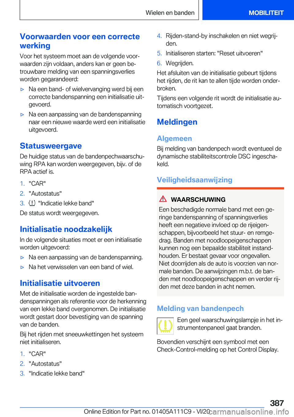 BMW 3 SERIES SEDAN PLUG-IN HYBRID 2021  Instructieboekjes (in Dutch) �V�o�o�r�w�a�a�r�d�e�n��v�o�o�r��e�e�n��c�o�r�r�e�c�t�e
�w�e�r�k�i�n�g
�V�o�o�r��h�e�t��s�y�s�t�e�e�m��m�o�e�t��a�a�n��d�e��v�o�l�g�e�n�d�e��v�o�o�rj�w�a�a�r�d�e�n��z�i�j�n��v�o�l�d�a�a�n