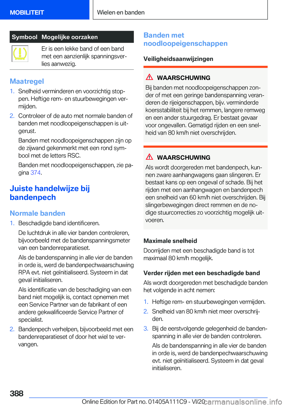 BMW 3 SERIES SEDAN PLUG-IN HYBRID 2021  Instructieboekjes (in Dutch) �S�y�m�b�o�o�l�M�o�g�e�l�i�j�k�e��o�o�r�z�a�k�e�n�E�r��i�s��e�e�n��l�e�k�k�e��b�a�n�d��o�f��e�e�n��b�a�n�d
�m�e�t��e�e�n��a�a�n�z�i�e�n�l�i�j�k��s�p�a�n�n�i�n�g�s�v�e�rj
�l�i�e�s��a�a�n�w