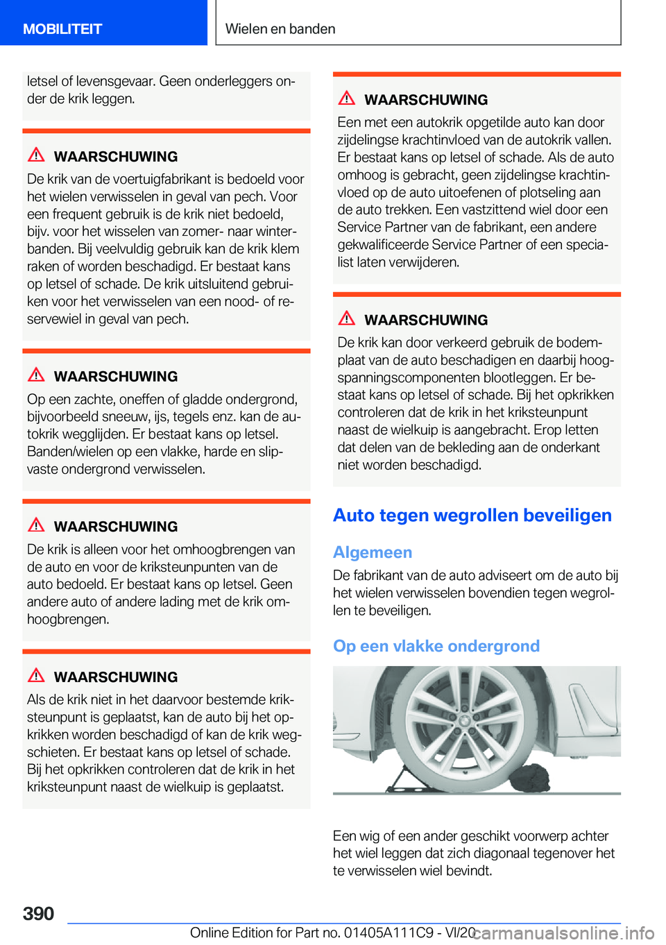 BMW 3 SERIES SEDAN PLUG-IN HYBRID 2021  Instructieboekjes (in Dutch) �l�e�t�s�e�l��o�f��l�e�v�e�n�s�g�e�v�a�a�r�.��G�e�e�n��o�n�d�e�r�l�e�g�g�e�r�s��o�nj
�d�e�r��d�e��k�r�i�k��l�e�g�g�e�n�.
�W�A�A�R�S�C�H�U�W�I�N�G
�D�e��k�r�i�k��v�a�n��d�e��v�o�e�r�t�u�i�