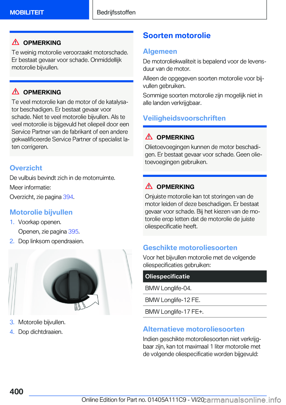 BMW 3 SERIES SEDAN PLUG-IN HYBRID 2021  Instructieboekjes (in Dutch) �O�P�M�E�R�K�I�N�G
�T�e��w�e�i�n�i�g��m�o�t�o�r�o�l�i�e��v�e�r�o�o�r�z�a�a�k�t��m�o�t�o�r�s�c�h�a�d�e�. �E�r��b�e�s�t�a�a�t��g�e�v�a�a�r��v�o�o�r��s�c�h�a�d�e�.��O�n�m�i�d�d�e�l�l�i�j�k
�m�o�