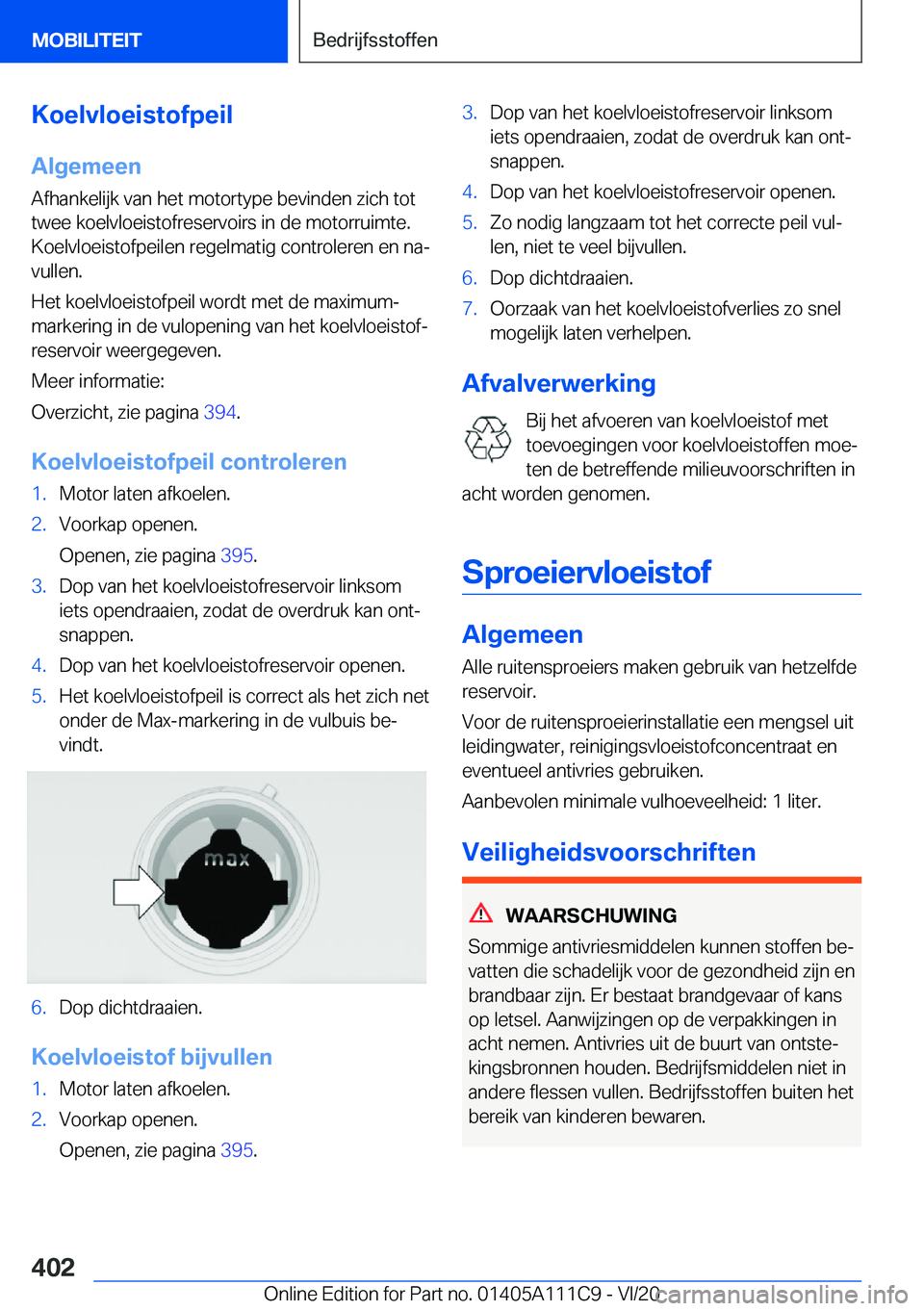 BMW 3 SERIES SEDAN PLUG-IN HYBRID 2021  Instructieboekjes (in Dutch) �K�o�e�l�v�l�o�e�i�s�t�o�f�p�e�i�l
�A�l�g�e�m�e�e�n �A�f�h�a�n�k�e�l�i�j�k��v�a�n��h�e�t��m�o�t�o�r�t�y�p�e��b�e�v�i�n�d�e�n��z�i�c�h��t�o�t�t�w�e�e��k�o�e�l�v�l�o�e�i�s�t�o�f�r�e�s�e�r�v�o�i�r