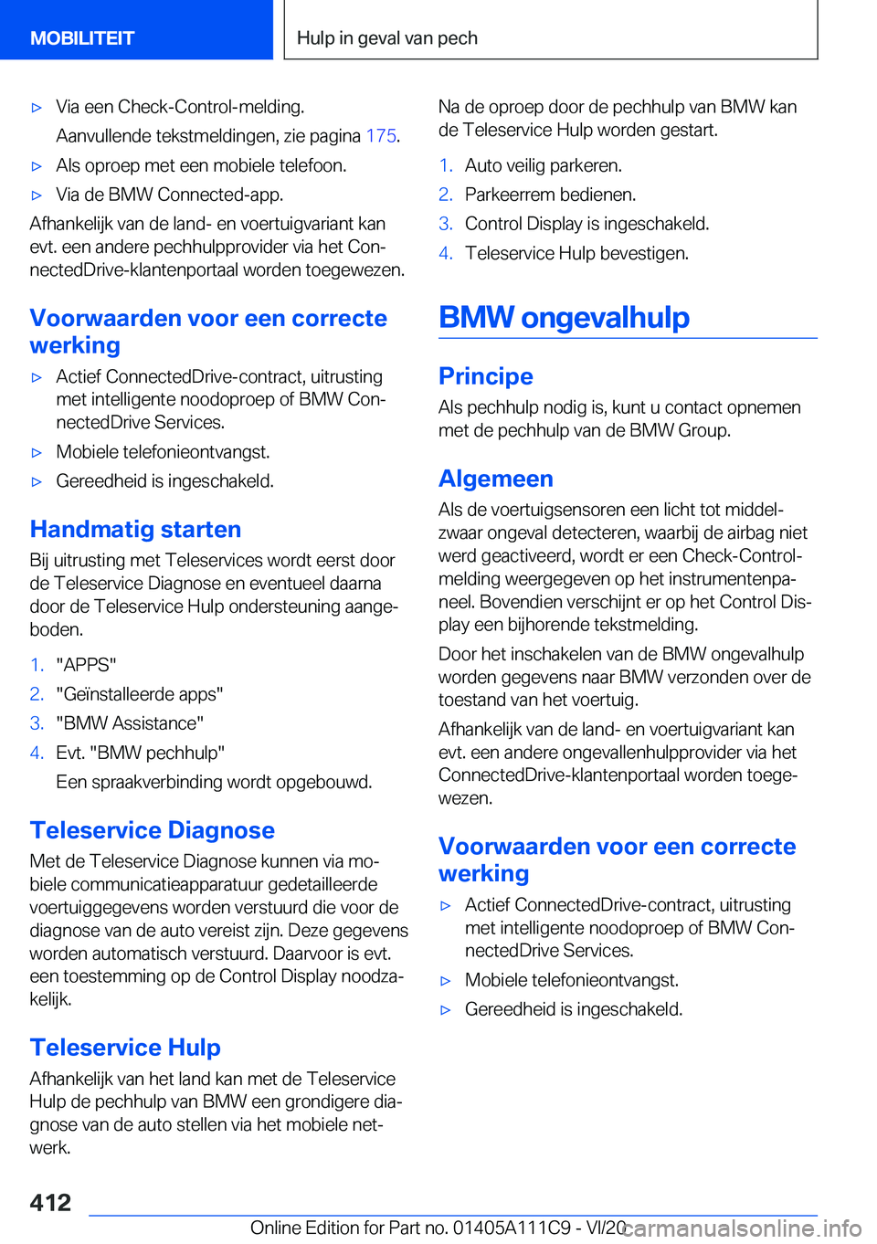 BMW 3 SERIES SEDAN PLUG-IN HYBRID 2021  Instructieboekjes (in Dutch) 'x�V�i�a��e�e�n��C�h�e�c�k�-�C�o�n�t�r�o�l�-�m�e�l�d�i�n�g�.
�A�a�n�v�u�l�l�e�n�d�e��t�e�k�s�t�m�e�l�d�i�n�g�e�n�,��z�i�e��p�a�g�i�n�a� �1�7�5�.'x�A�l�s��o�p�r�o�e�p��m�e�t��e�e�n��m