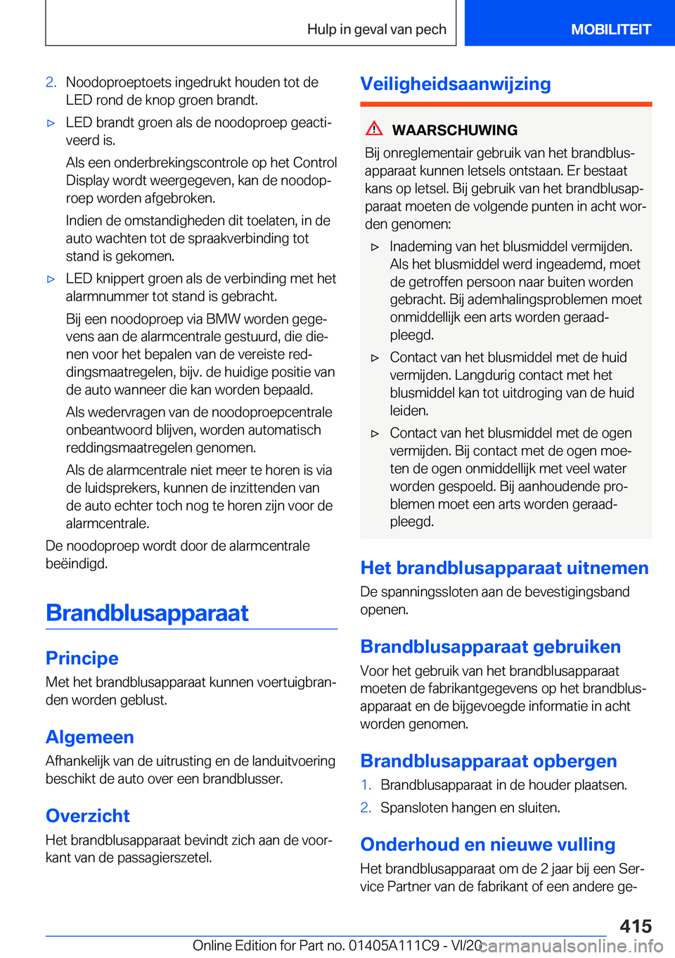 BMW 3 SERIES SEDAN PLUG-IN HYBRID 2021  Instructieboekjes (in Dutch) �2�.�N�o�o�d�o�p�r�o�e�p�t�o�e�t�s��i�n�g�e�d�r�u�k�t��h�o�u�d�e�n��t�o�t��d�e�L�E�D��r�o�n�d��d�e��k�n�o�p��g�r�o�e�n��b�r�a�n�d�t�.'x�L�E�D��b�r�a�n�d�t��g�r�o�e�n��a�l�s��d�e��n�o