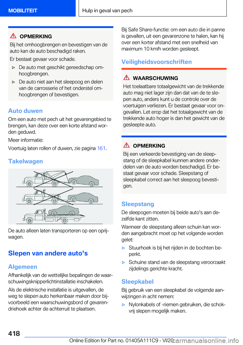BMW 3 SERIES SEDAN PLUG-IN HYBRID 2021  Instructieboekjes (in Dutch) �O�P�M�E�R�K�I�N�G
�B�i�j��h�e�t��o�m�h�o�o�g�b�r�e�n�g�e�n��e�n��b�e�v�e�s�t�i�g�e�n��v�a�n��d�e
�a�u�t�o��k�a�n��d�e��a�u�t�o��b�e�s�c�h�a�d�i�g�d��r�a�k�e�n�.
�E�r��b�e�s�t�a�a�t��g�e�