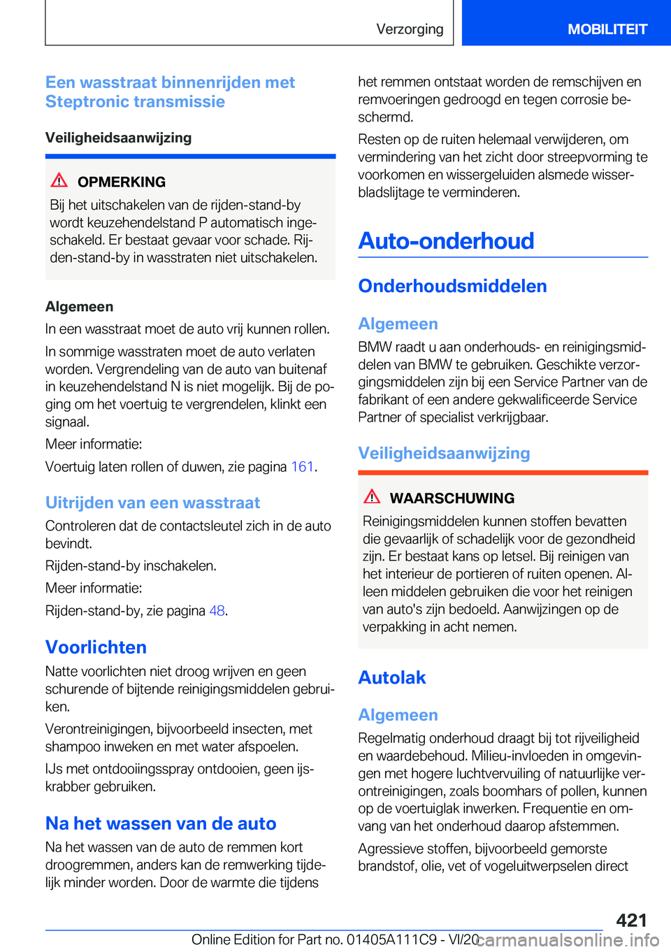 BMW 3 SERIES SEDAN PLUG-IN HYBRID 2021  Instructieboekjes (in Dutch) �E�e�n��w�a�s�s�t�r�a�a�t��b�i�n�n�e�n�r�i�j�d�e�n��m�e�t
�S�t�e�p�t�r�o�n�i�c��t�r�a�n�s�m�i�s�s�i�e
�V�e�i�l�i�g�h�e�i�d�s�a�a�n�w�i�j�z�i�n�g
�O�P�M�E�R�K�I�N�G
�B�i�j��h�e�t��u�i�t�s�c�h�a�k