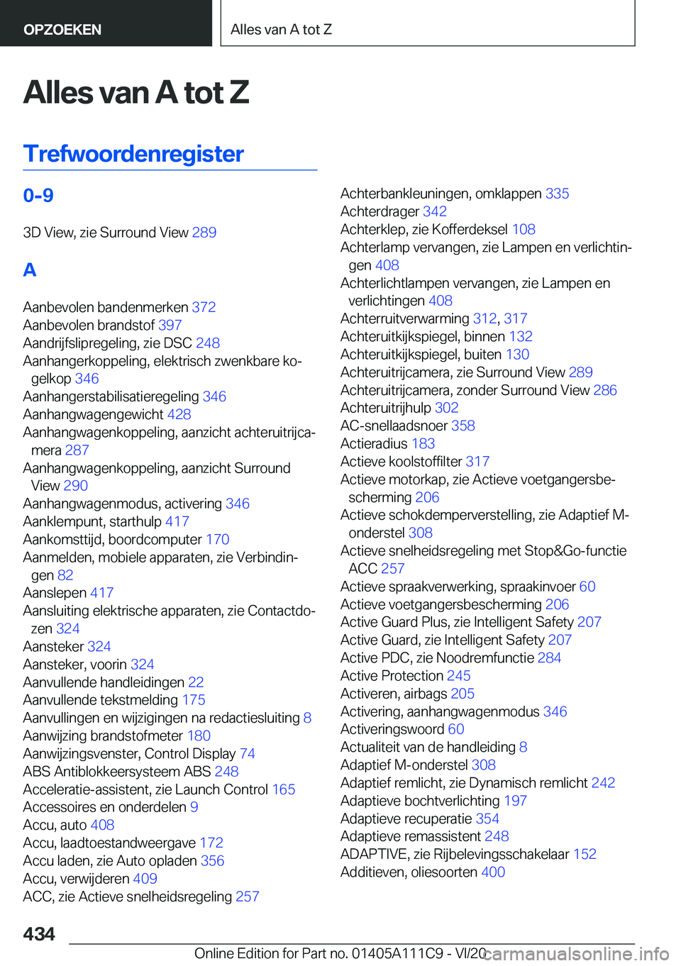BMW 3 SERIES SEDAN PLUG-IN HYBRID 2021  Instructieboekjes (in Dutch) �A�l�l�e�s��v�a�n��A��t�o�t��Z
�T�r�e�f�w�o�o�r�d�e�n�r�e�g�i�s�t�e�r�0�-�9
�3�D��V�i�e�w�,��z�i�e��S�u�r�r�o�u�n�d��V�i�e�w� �2�8�9�
�A
�A�a�n�b�e�v�o�l�e�n��b�a�n�d�e�n�m�e�r�k�e�n� �3�7