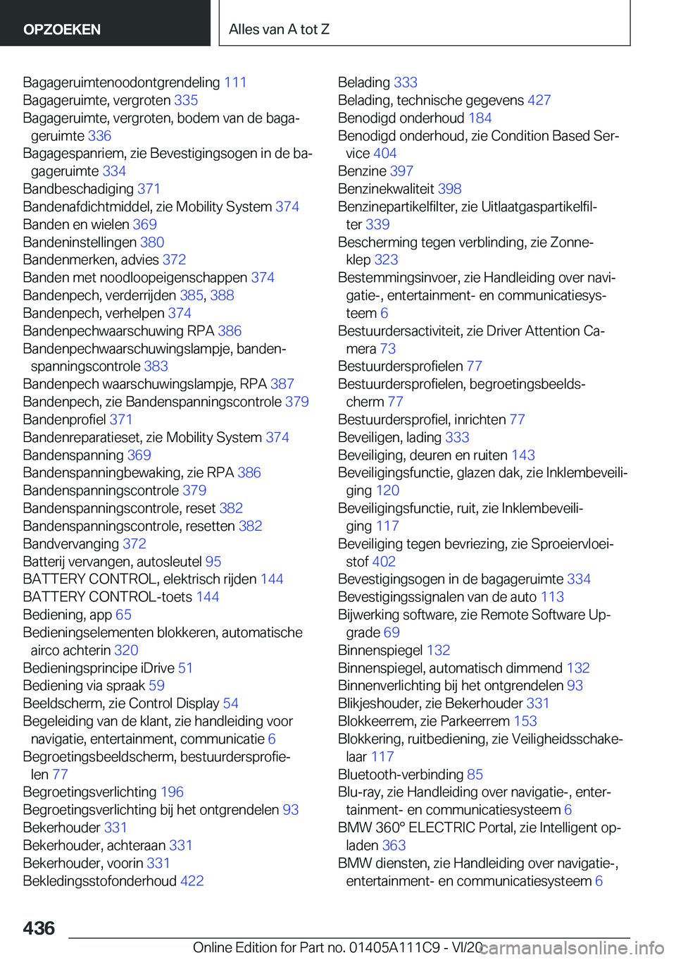 BMW 3 SERIES SEDAN PLUG-IN HYBRID 2021  Instructieboekjes (in Dutch) �B�a�g�a�g�e�r�u�i�m�t�e�n�o�o�d�o�n�t�g�r�e�n�d�e�l�i�n�g��1�1�1�
�B�a�g�a�g�e�r�u�i�m�t�e�,��v�e�r�g�r�o�t�e�n� �3�3�5�
�B�a�g�a�g�e�r�u�i�m�t�e�,��v�e�r�g�r�o�t�e�n�,��b�o�d�e�m��v�a�n��d�