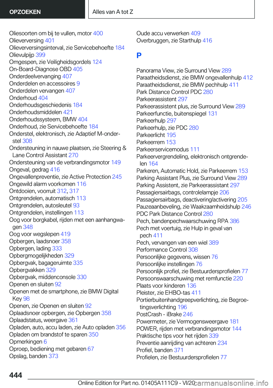 BMW 3 SERIES SEDAN PLUG-IN HYBRID 2021  Instructieboekjes (in Dutch) �O�l�i�e�s�o�o�r�t�e�n��o�m��b�i�j��t�e��v�u�l�l�e�n�,��m�o�t�o�r��4�0�0�
�O�l�i�e�v�e�r�v�e�r�s�i�n�g� �4�0�1�
�O�l�i�e�v�e�r�v�e�r�s�i�n�g�s�i�n�t�e�r�v�a�l�,��z�i�e��S�e�r�v�i�c�e�b�e�h�