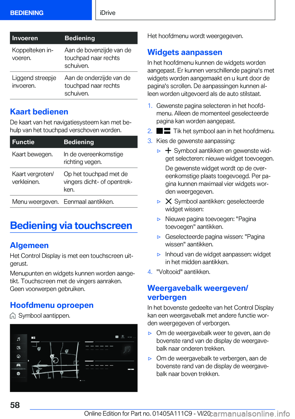 BMW 3 SERIES SEDAN PLUG-IN HYBRID 2021  Instructieboekjes (in Dutch) �I�n�v�o�e�r�e�n�B�e�d�i�e�n�i�n�g�K�o�p�p�e�l�t�e�k�e�n��i�nj
�v�o�e�r�e�n�.�A�a�n��d�e��b�o�v�e�n�z�i�j�d�e��v�a�n��d�e
�t�o�u�c�h�p�a�d��n�a�a�r��r�e�c�h�t�s
�s�c�h�u�i�v�e�n�.�L�i�g�g�e�n�