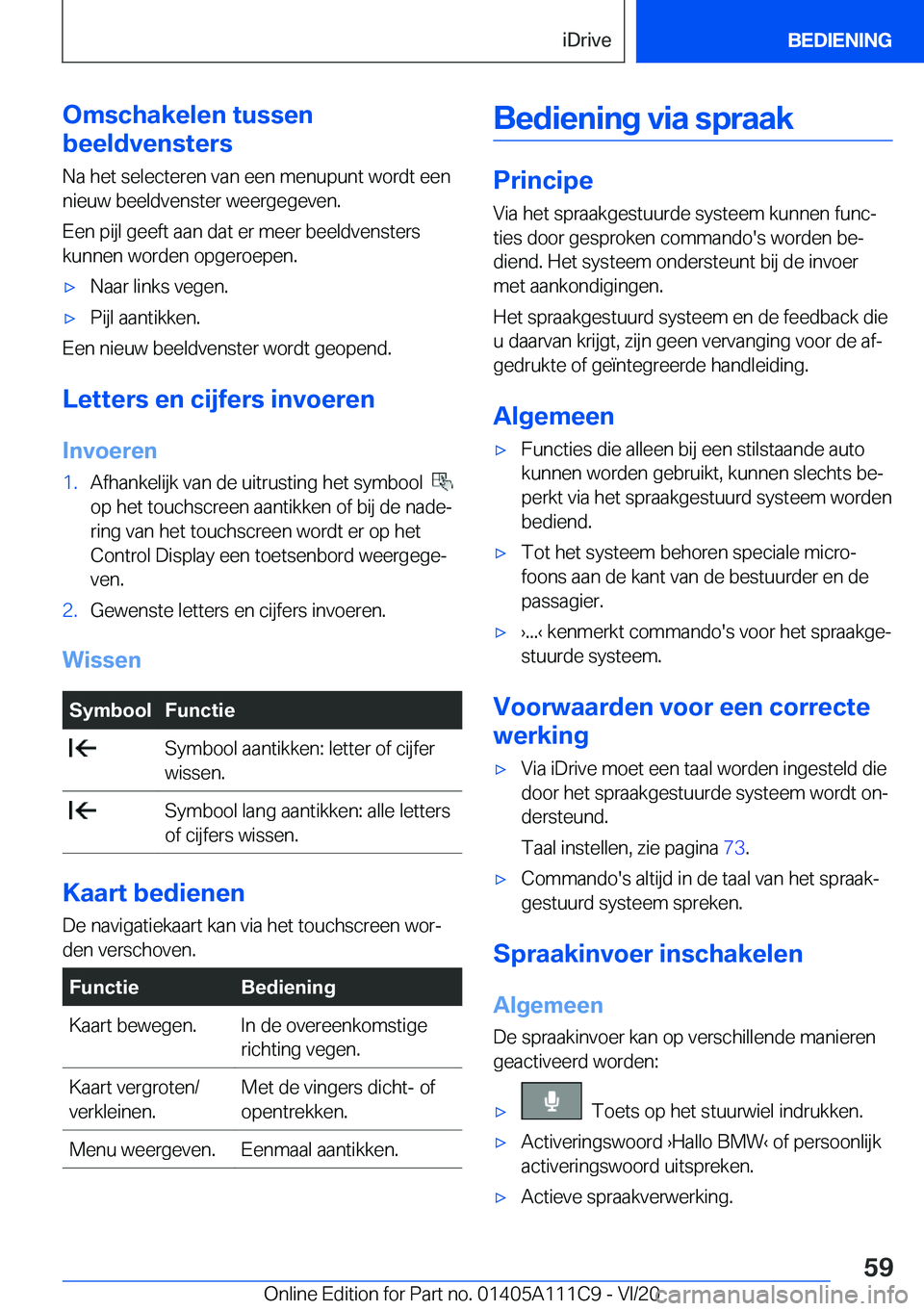 BMW 3 SERIES SEDAN PLUG-IN HYBRID 2021  Instructieboekjes (in Dutch) �O�m�s�c�h�a�k�e�l�e�n��t�u�s�s�e�n
�b�e�e�l�d�v�e�n�s�t�e�r�s
�N�a��h�e�t��s�e�l�e�c�t�e�r�e�n��v�a�n��e�e�n��m�e�n�u�p�u�n�t��w�o�r�d�t��e�e�n
�n�i�e�u�w��b�e�e�l�d�v�e�n�s�t�e�r��w�e�e�r�
