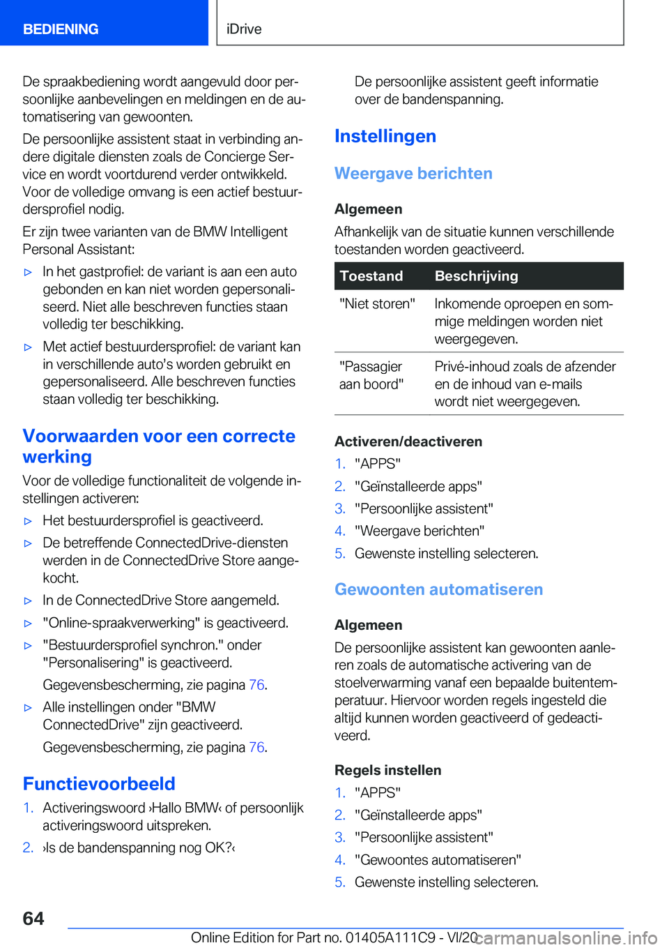 BMW 3 SERIES SEDAN PLUG-IN HYBRID 2021  Instructieboekjes (in Dutch) �D�e��s�p�r�a�a�k�b�e�d�i�e�n�i�n�g��w�o�r�d�t��a�a�n�g�e�v�u�l�d��d�o�o�r��p�e�rj
�s�o�o�n�l�i�j�k�e��a�a�n�b�e�v�e�l�i�n�g�e�n��e�n��m�e�l�d�i�n�g�e�n��e�n��d�e��a�uj
�t�o�m�a�t�i�s�e�r