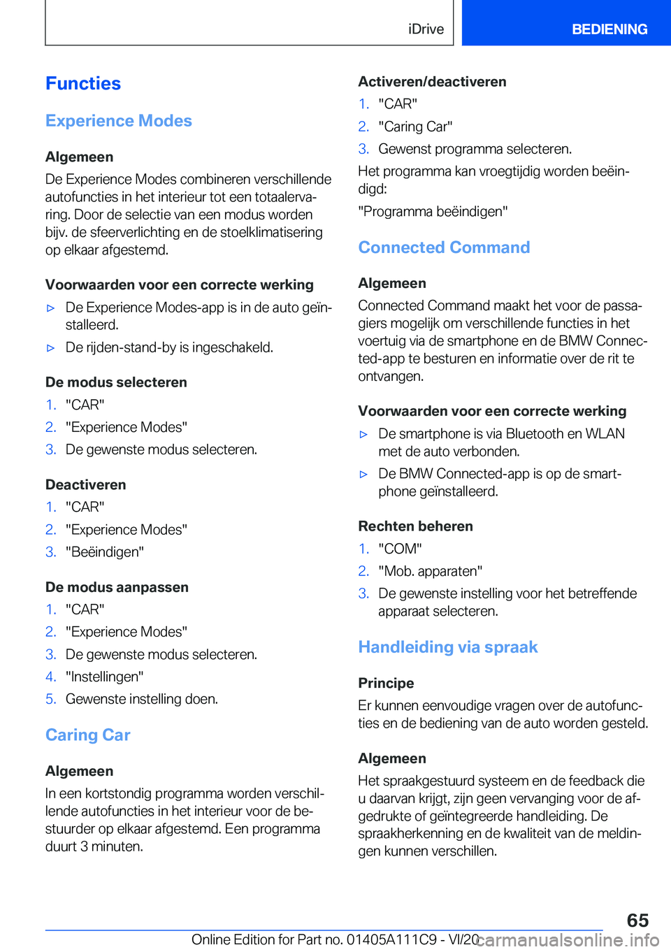 BMW 3 SERIES SEDAN PLUG-IN HYBRID 2021  Instructieboekjes (in Dutch) �F�u�n�c�t�i�e�s
�E�x�p�e�r�i�e�n�c�e��M�o�d�e�s
�A�l�g�e�m�e�e�n
�D�e��E�x�p�e�r�i�e�n�c�e��M�o�d�e�s��c�o�m�b�i�n�e�r�e�n��v�e�r�s�c�h�i�l�l�e�n�d�e
�a�u�t�o�f�u�n�c�t�i�e�s��i�n��h�e�t��i�n