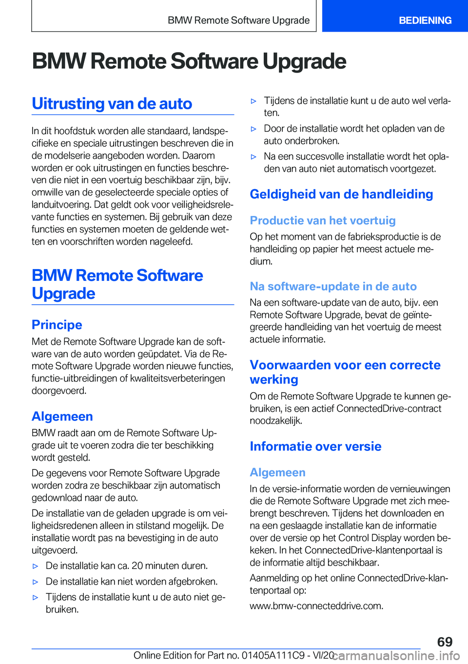 BMW 3 SERIES SEDAN PLUG-IN HYBRID 2021  Instructieboekjes (in Dutch) �B�M�W��R�e�m�o�t�e��S�o�f�t�w�a�r�e��U�p�g�r�a�d�e�U�i�t�r�u�s�t�i�n�g��v�a�n��d�e��a�u�t�o
�I�n��d�i�t��h�o�o�f�d�s�t�u�k��w�o�r�d�e�n��a�l�l�e��s�t�a�n�d�a�a�r�d�,��l�a�n�d�s�p�ej�c�i�