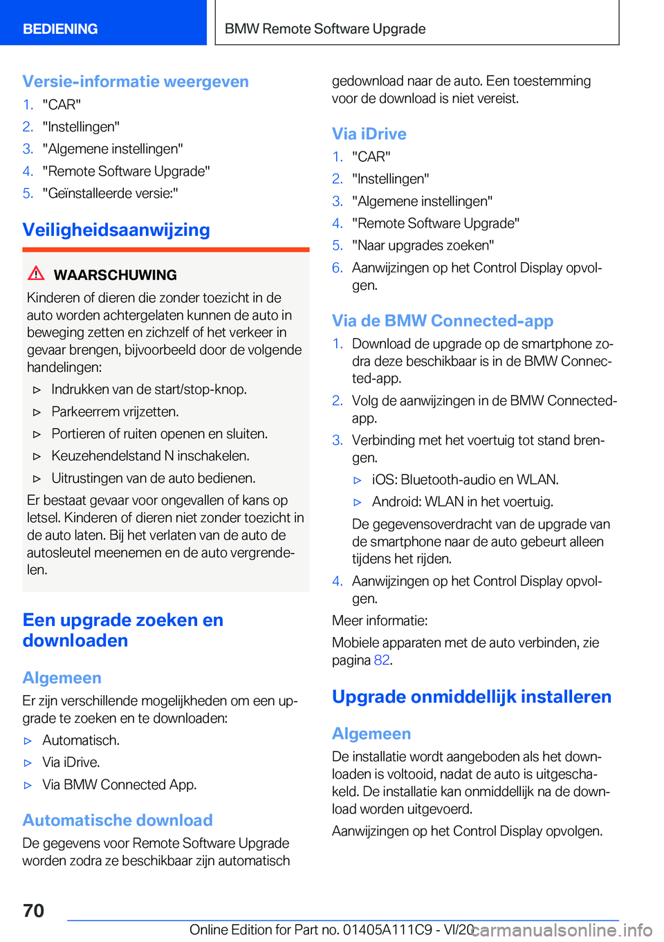 BMW 3 SERIES SEDAN PLUG-IN HYBRID 2021  Instructieboekjes (in Dutch) �V�e�r�s�i�e�-�i�n�f�o�r�m�a�t�i�e��w�e�e�r�g�e�v�e�n�1�.��C�A�R��2�.��I�n�s�t�e�l�l�i�n�g�e�n��3�.��A�l�g�e�m�e�n�e��i�n�s�t�e�l�l�i�n�g�e�n��4�.��R�e�m�o�t�e��S�o�f�t�w�a�r�e��U�p�g�r�a�d