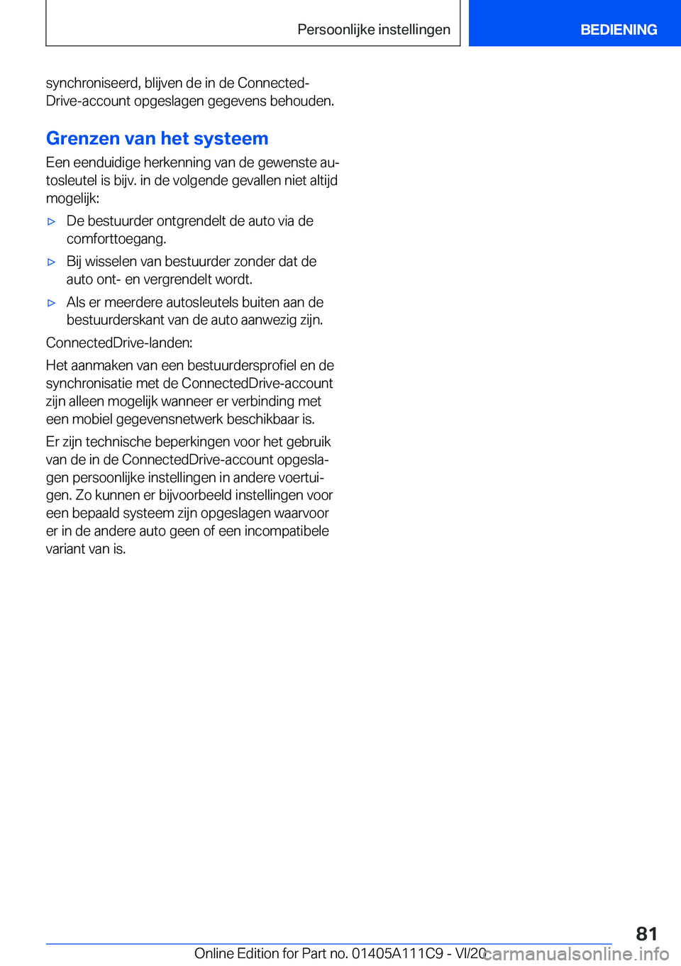 BMW 3 SERIES SEDAN PLUG-IN HYBRID 2021  Instructieboekjes (in Dutch) �s�y�n�c�h�r�o�n�i�s�e�e�r�d�,��b�l�i�j�v�e�n��d�e��i�n��d�e��C�o�n�n�e�c�t�e�dj�D�r�i�v�e�-�a�c�c�o�u�n�t��o�p�g�e�s�l�a�g�e�n��g�e�g�e�v�e�n�s��b�e�h�o�u�d�e�n�.
�G�r�e�n�z�e�n��v�a�n��h�