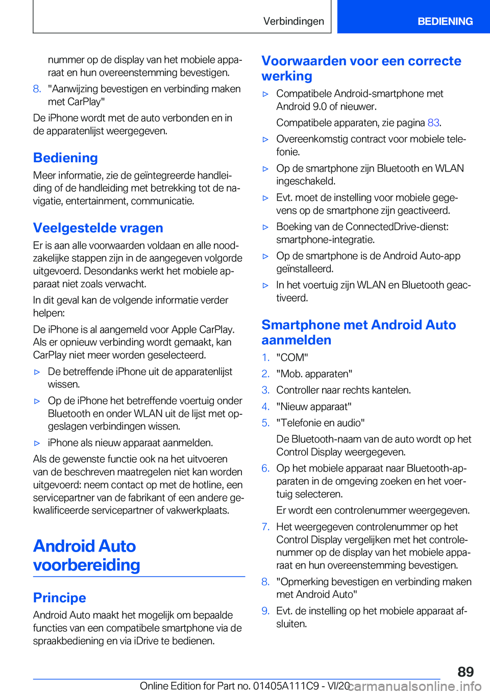 BMW 3 SERIES SEDAN PLUG-IN HYBRID 2021  Instructieboekjes (in Dutch) �n�u�m�m�e�r��o�p��d�e��d�i�s�p�l�a�y��v�a�n��h�e�t��m�o�b�i�e�l�e��a�p�p�aj
�r�a�a�t��e�n��h�u�n��o�v�e�r�e�e�n�s�t�e�m�m�i�n�g��b�e�v�e�s�t�i�g�e�n�.�8�.��A�a�n�w�i�j�z�i�n�g��b�e�v�e�