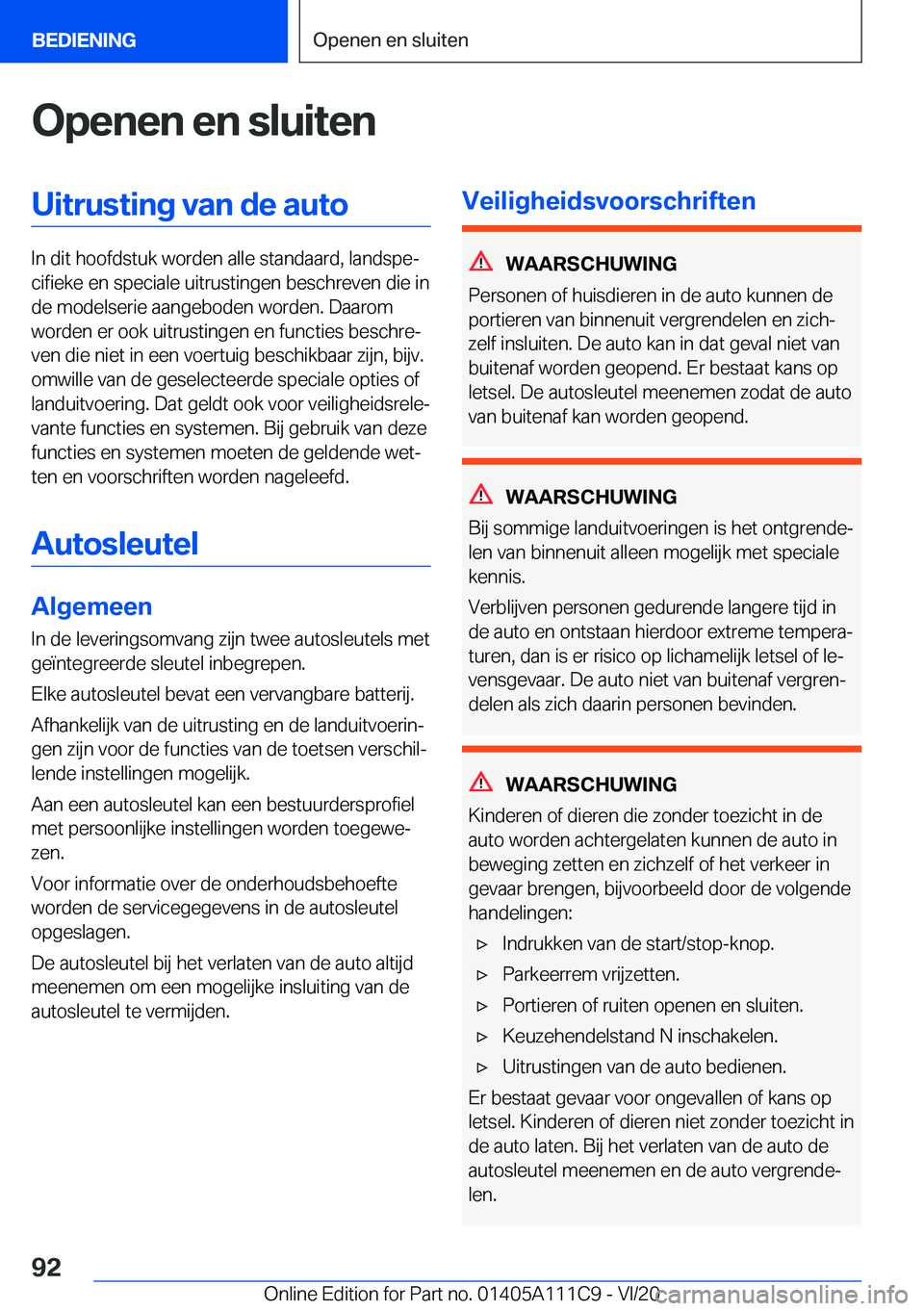 BMW 3 SERIES SEDAN PLUG-IN HYBRID 2021  Instructieboekjes (in Dutch) �O�p�e�n�e�n��e�n��s�l�u�i�t�e�n�U�i�t�r�u�s�t�i�n�g��v�a�n��d�e��a�u�t�o
�I�n��d�i�t��h�o�o�f�d�s�t�u�k��w�o�r�d�e�n��a�l�l�e��s�t�a�n�d�a�a�r�d�,��l�a�n�d�s�p�ej�c�i�f�i�e�k�e��e�n��s�