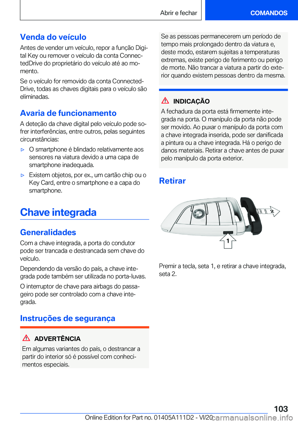 BMW 3 SERIES SEDAN PLUG-IN HYBRID 2021  Manual do condutor (in Portuguese) �V�e�n�d�a��d�o��v�e�