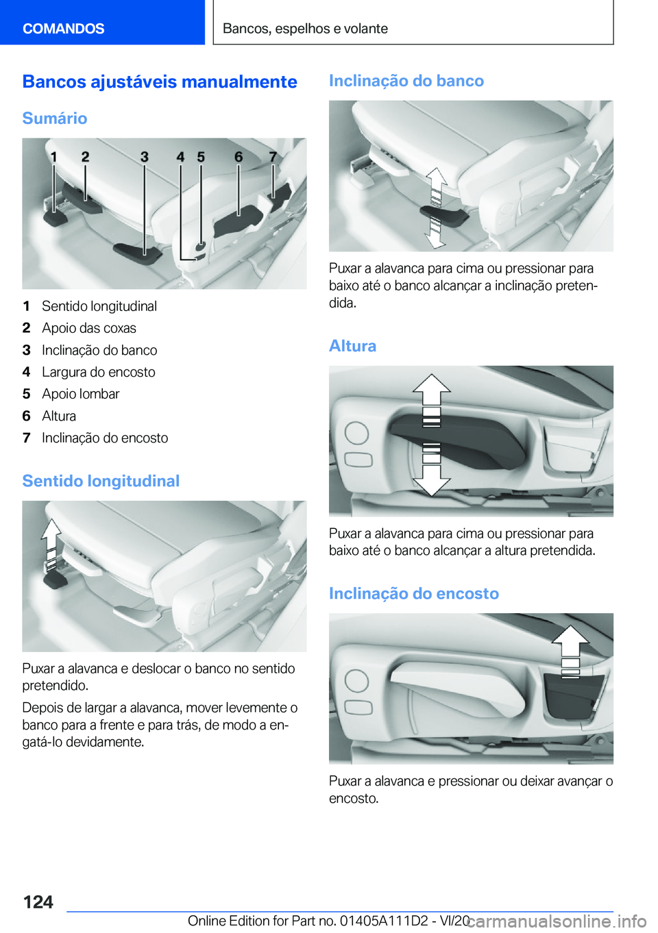 BMW 3 SERIES SEDAN PLUG-IN HYBRID 2021  Manual do condutor (in Portuguese) �B�a�n�c�o�s��a�j�u�s�t�á�v�e�i�s��m�a�n�u�a�l�m�e�n�t�e
�S�u�m�á�r�i�o�1�S�e�n�t�i�d�o��l�o�n�g�i�t�u�d�i�n�a�l�2�A�p�o�i�o��d�a�s��c�o�x�a�s�3�I�n�c�l�i�n�a�