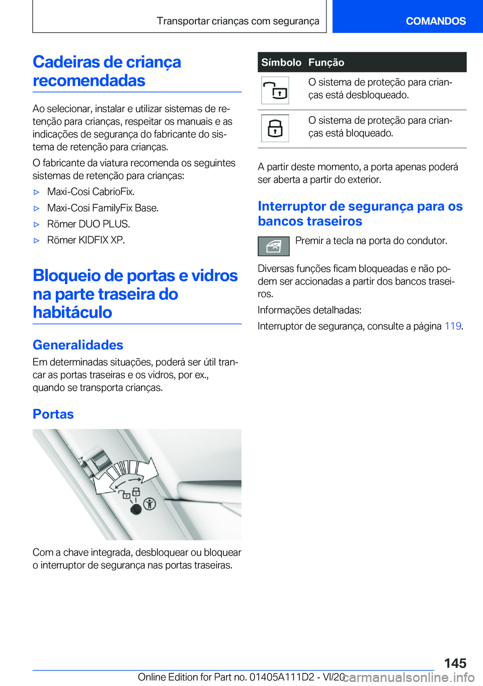 BMW 3 SERIES SEDAN PLUG-IN HYBRID 2021  Manual do condutor (in Portuguese) �C�a�d�e�i�r�a�s��d�e��c�r�i�a�n�