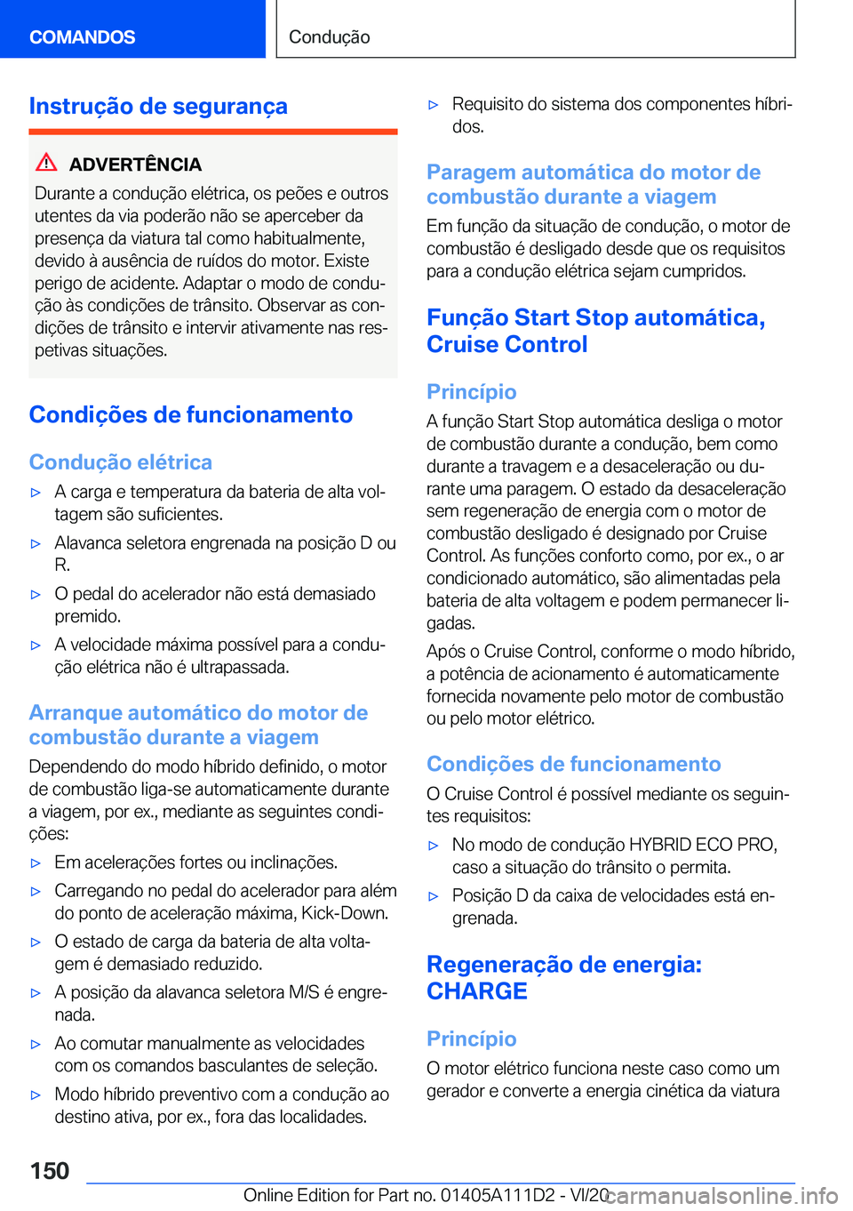 BMW 3 SERIES SEDAN PLUG-IN HYBRID 2021  Manual do condutor (in Portuguese) �I�n�s�t�r�u�