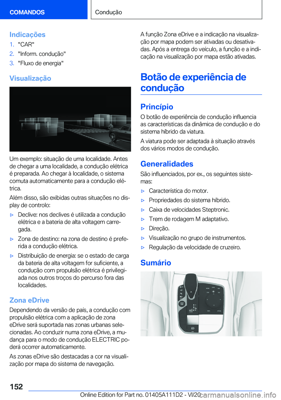 BMW 3 SERIES SEDAN PLUG-IN HYBRID 2021  Manual do condutor (in Portuguese) �I�n�d�i�c�a�