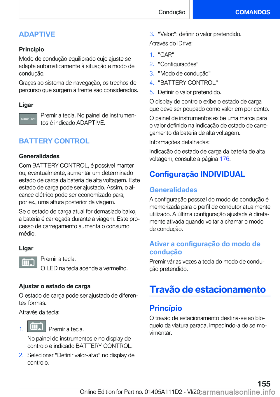 BMW 3 SERIES SEDAN PLUG-IN HYBRID 2021  Manual do condutor (in Portuguese) �A�D�A�P�T�I�V�E
�P�r�i�n�c�