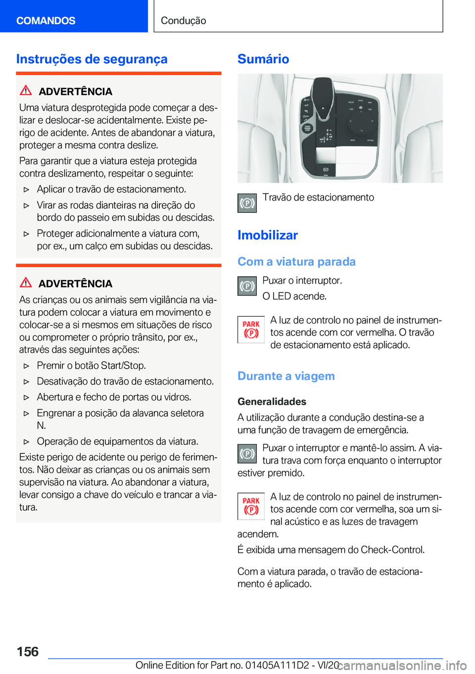 BMW 3 SERIES SEDAN PLUG-IN HYBRID 2021  Manual do condutor (in Portuguese) �I�n�s�t�r�u�