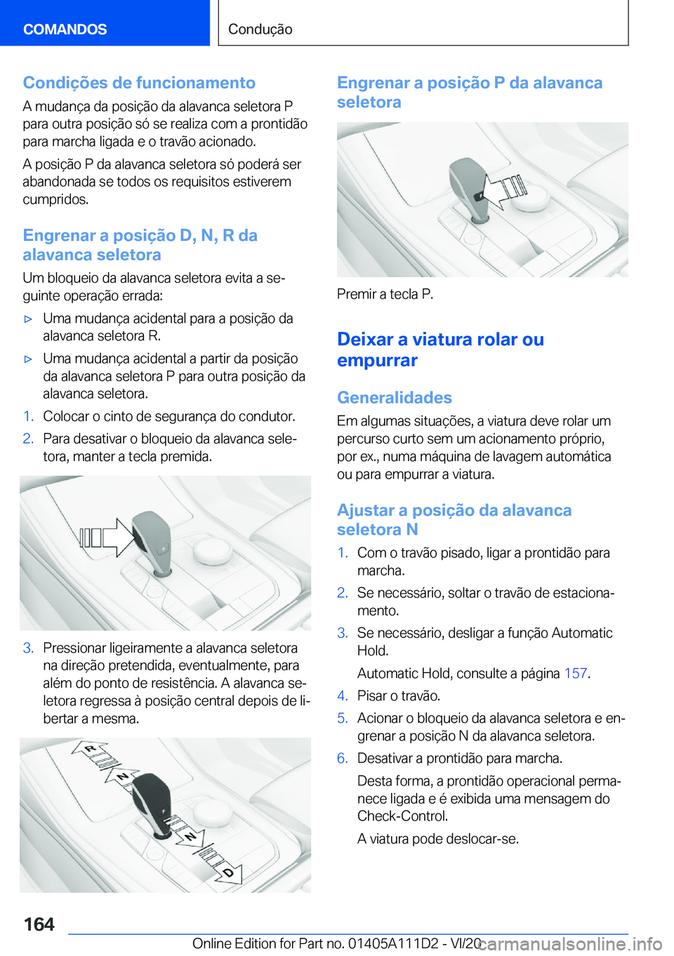 BMW 3 SERIES SEDAN PLUG-IN HYBRID 2021  Manual do condutor (in Portuguese) �C�o�n�d�i�