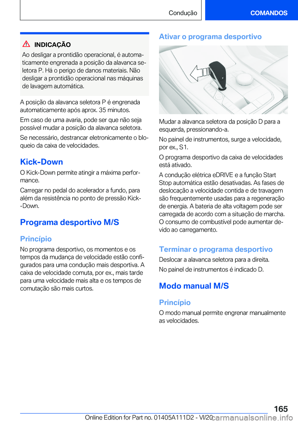 BMW 3 SERIES SEDAN PLUG-IN HYBRID 2021  Manual do condutor (in Portuguese) �I�N�D�I�C�A�