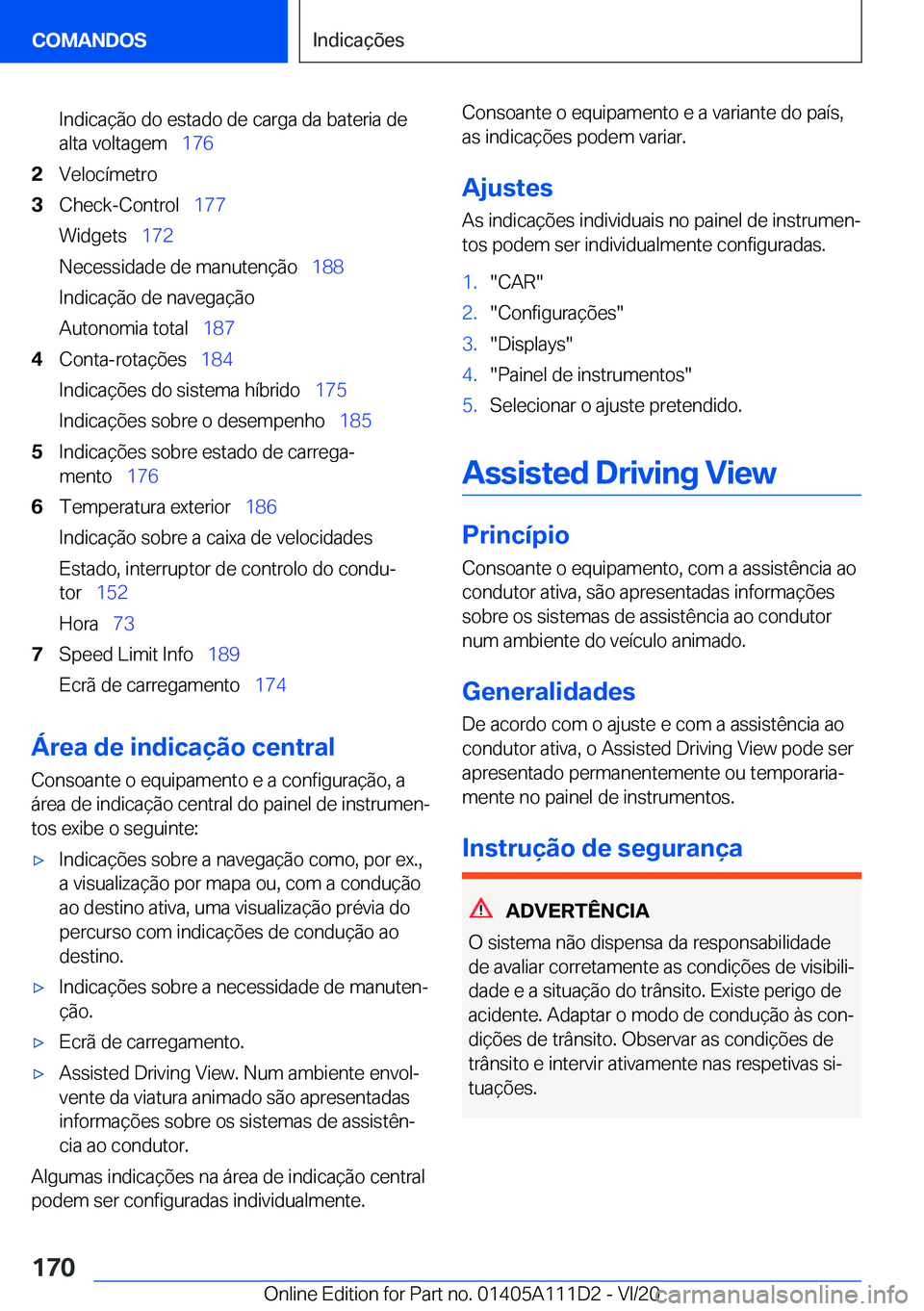 BMW 3 SERIES SEDAN PLUG-IN HYBRID 2021  Manual do condutor (in Portuguese) �I�n�d�i�c�a�