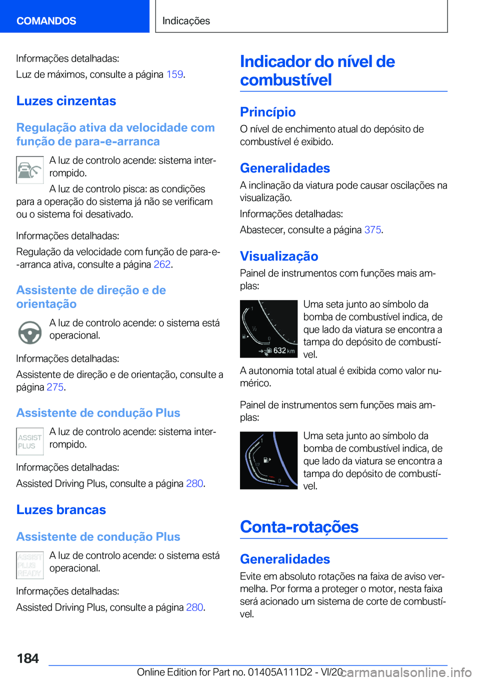 BMW 3 SERIES SEDAN PLUG-IN HYBRID 2021  Manual do condutor (in Portuguese) �I�n�f�o�r�m�a�