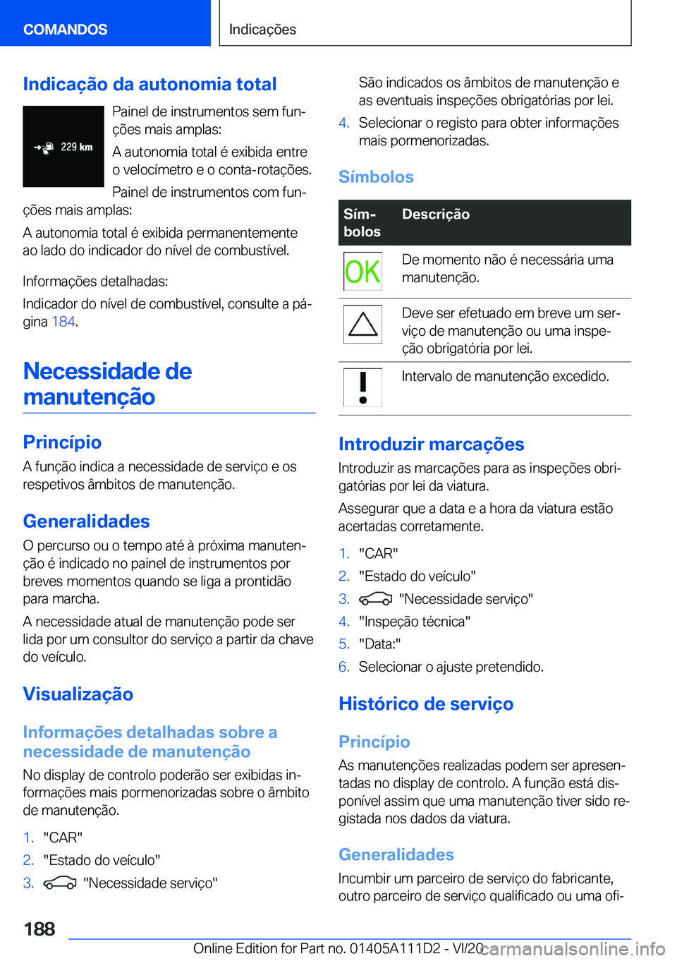 BMW 3 SERIES SEDAN PLUG-IN HYBRID 2021  Manual do condutor (in Portuguese) �I�n�d�i�c�a�