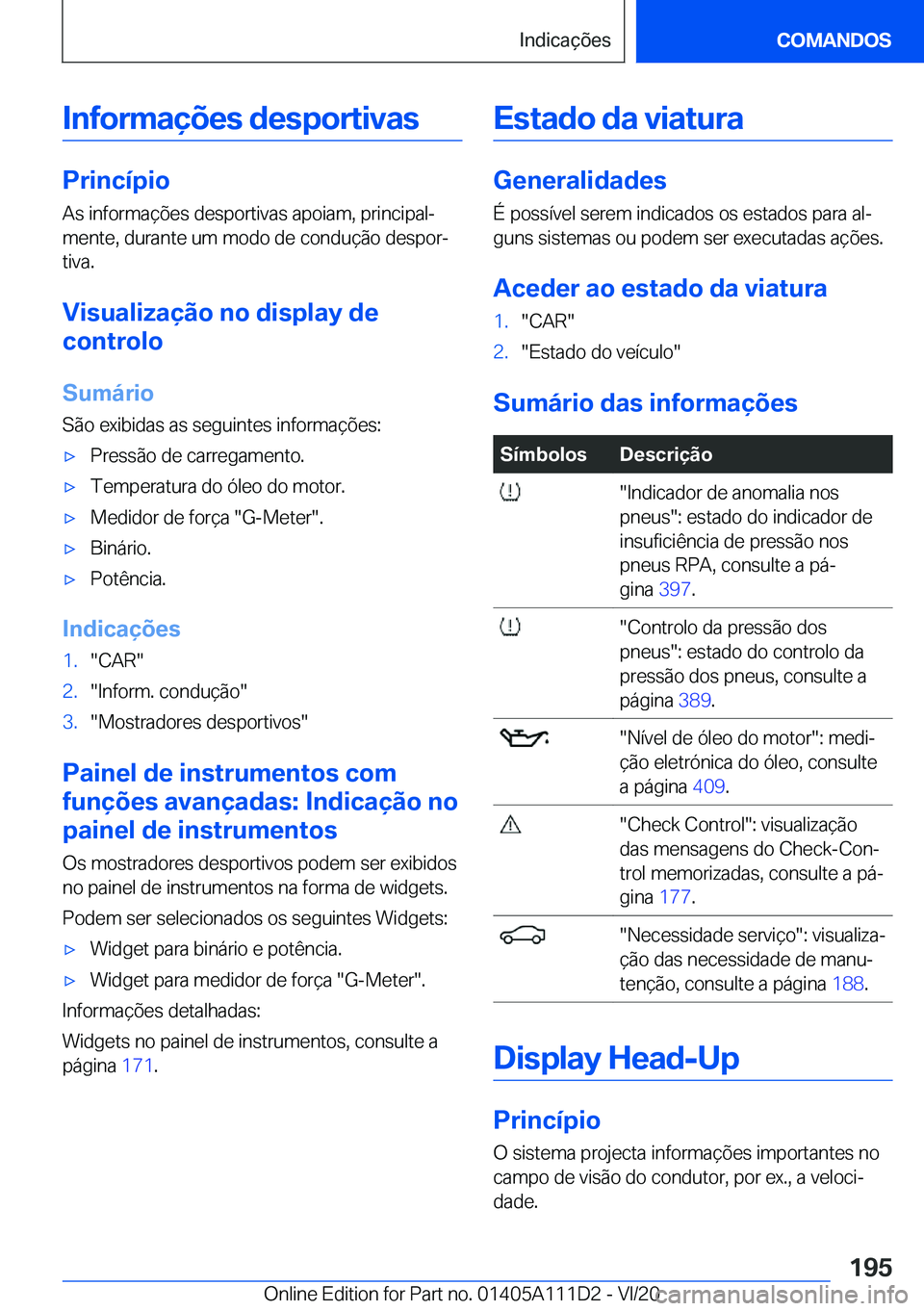 BMW 3 SERIES SEDAN PLUG-IN HYBRID 2021  Manual do condutor (in Portuguese) �I�n�f�o�r�m�a�