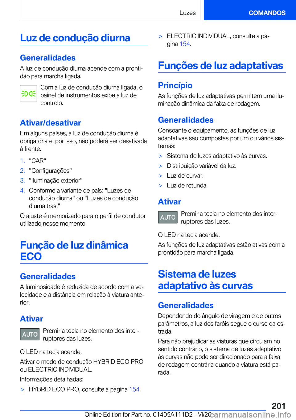 BMW 3 SERIES SEDAN PLUG-IN HYBRID 2021  Manual do condutor (in Portuguese) �L�u�z��d�e��c�o�n�d�u�