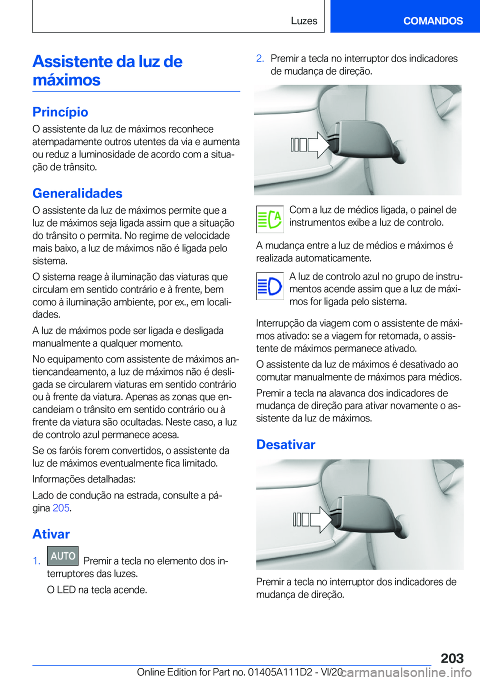 BMW 3 SERIES SEDAN PLUG-IN HYBRID 2021  Manual do condutor (in Portuguese) �A�s�s�i�s�t�e�n�t�e��d�a��l�u�z��d�e�m�á�x�i�m�o�s
�P�r�i�n�c�