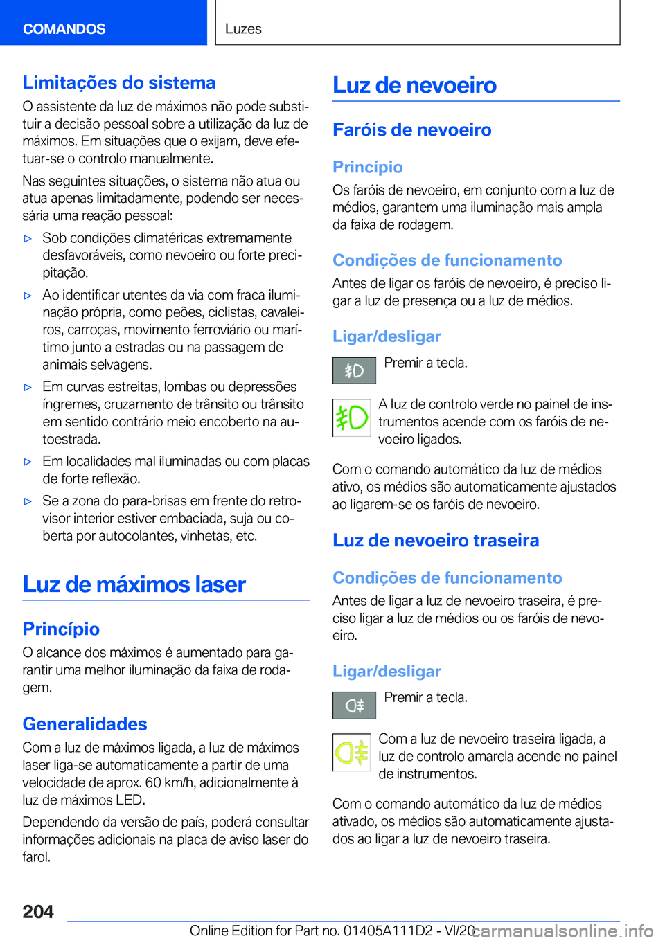 BMW 3 SERIES SEDAN PLUG-IN HYBRID 2021  Manual do condutor (in Portuguese) �L�i�m�i�t�a�